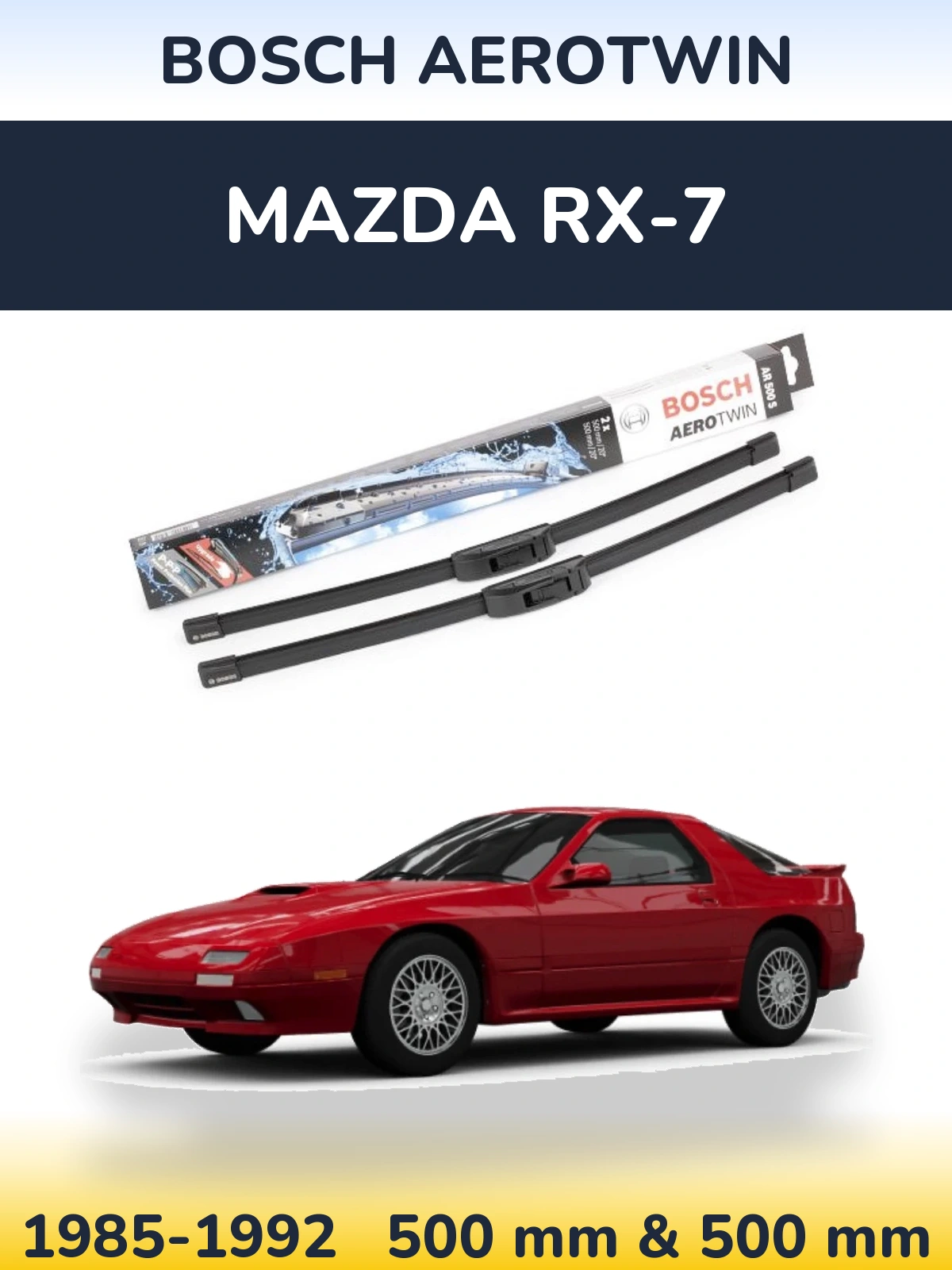 Комплект передних дворников BOSCH AeroTwin 500 & 500 мм для Mazda RX-7 1985-1992