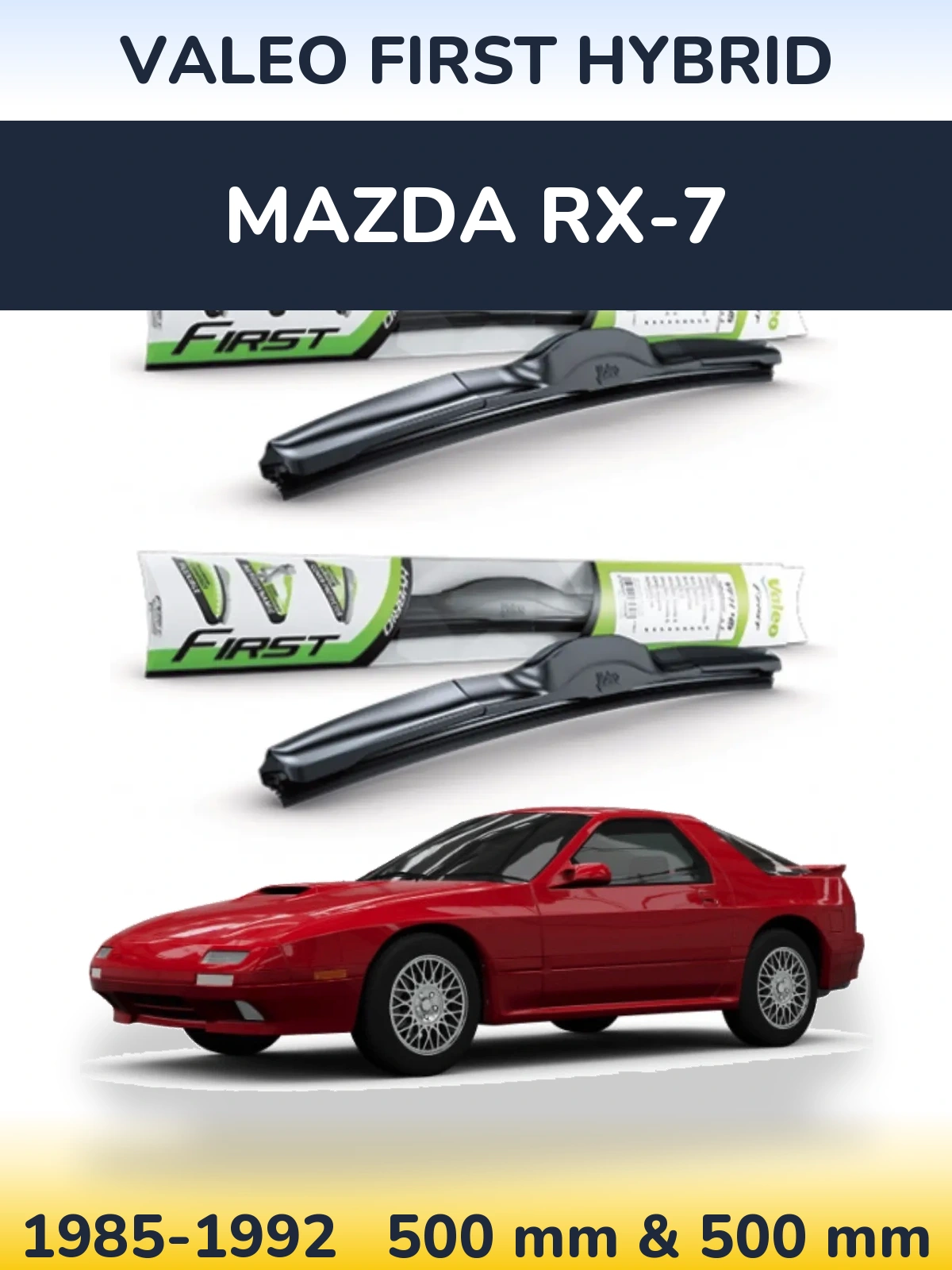 Komplet przednich wycieraczek Valeo First Hybrid 500 & 500 mm do Mazda RX-7 1985-1992