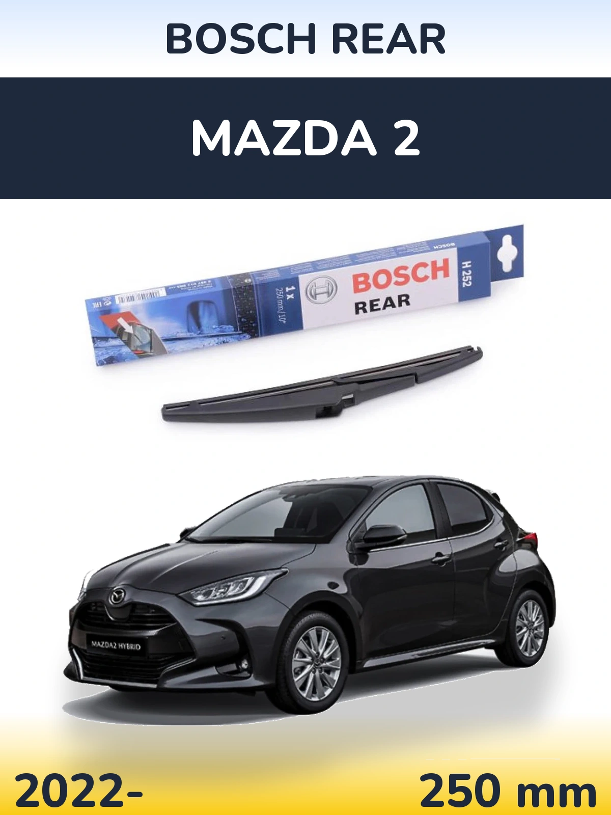 Tylna wycieraczka BOSCH Rear 250 mm do Mazda 2 2022-2026