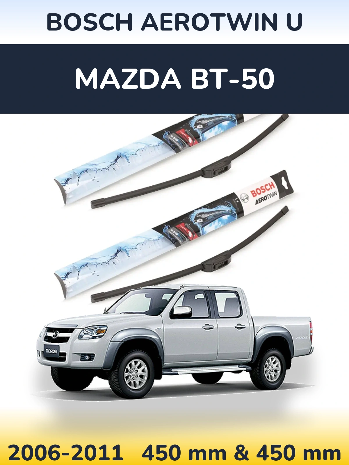 Komplet przednich wycieraczek BOSCH AeroTwin U 450 & 450 mm do Mazda BT-50 2006-2011