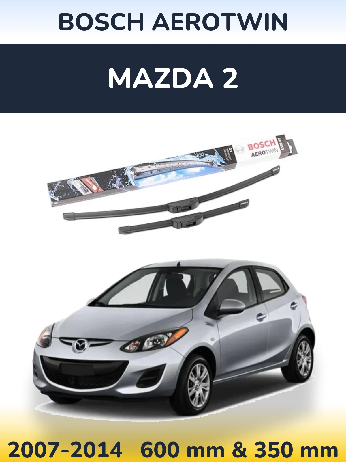 Komplet przednich wycieraczek BOSCH AeroTwin 600 & 350 mm do Mazda 2 2007-2014