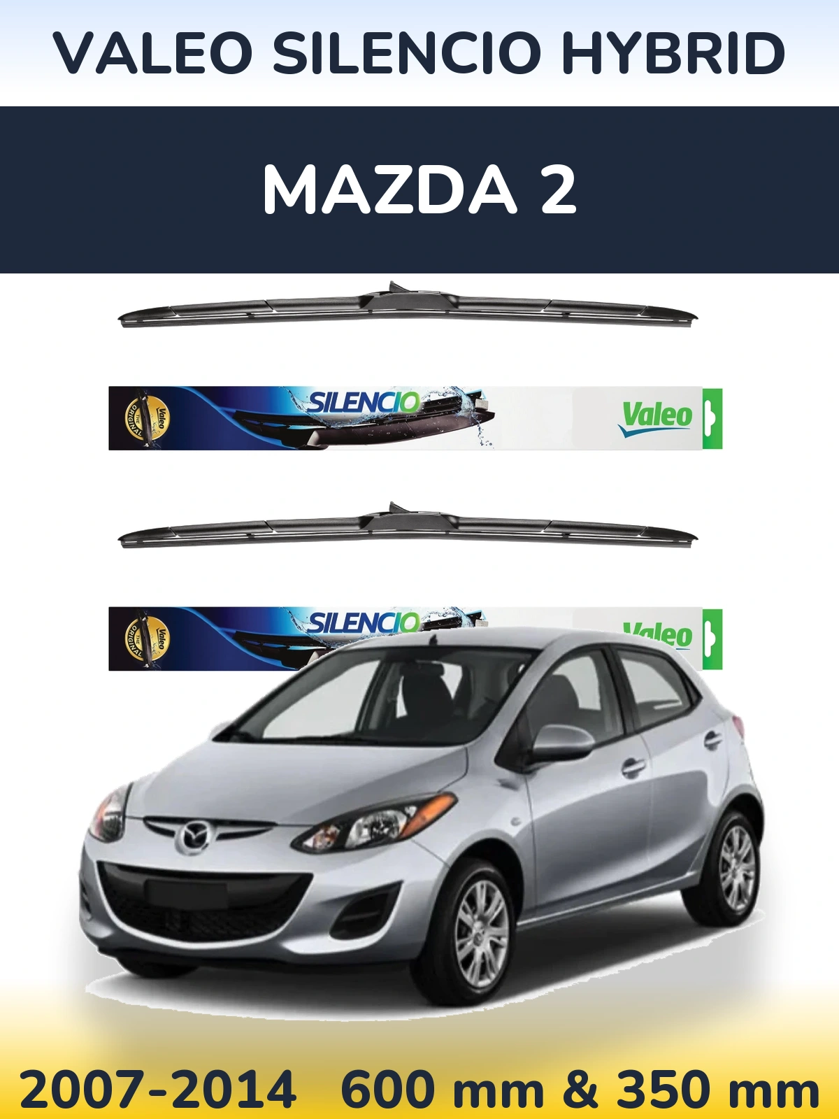 Komplet przednich wycieraczek Valeo Silencio Hybrid 600 & 350 mm do Mazda 2 2007-2014