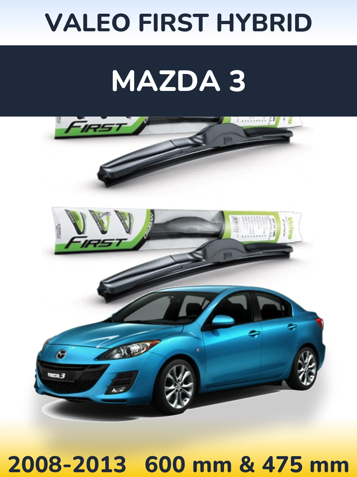 Komplet przednich wycieraczek Valeo First Hybrid 600 & 475 mm do Mazda 3 2008-2013