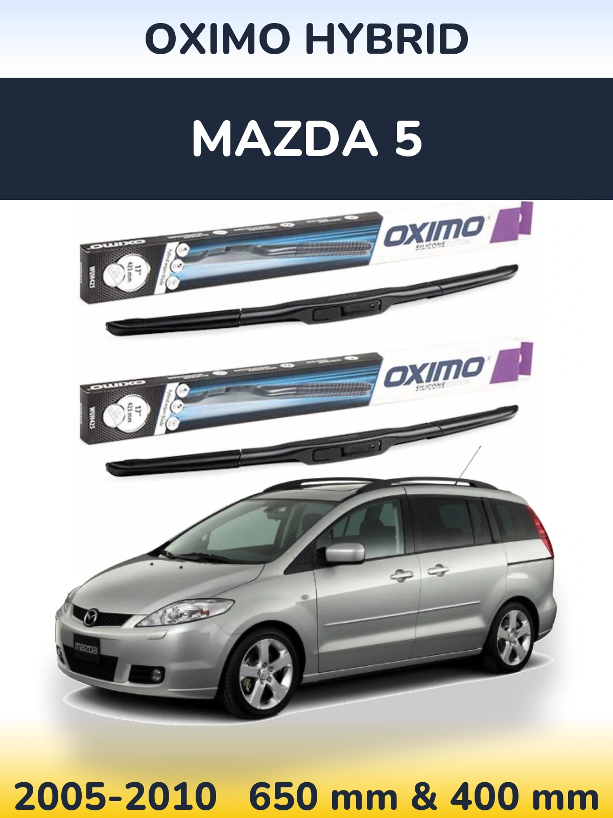 Front wiper blade set Oximo Hybrid 650 & 400 mm for Mazda 5 2005-2010