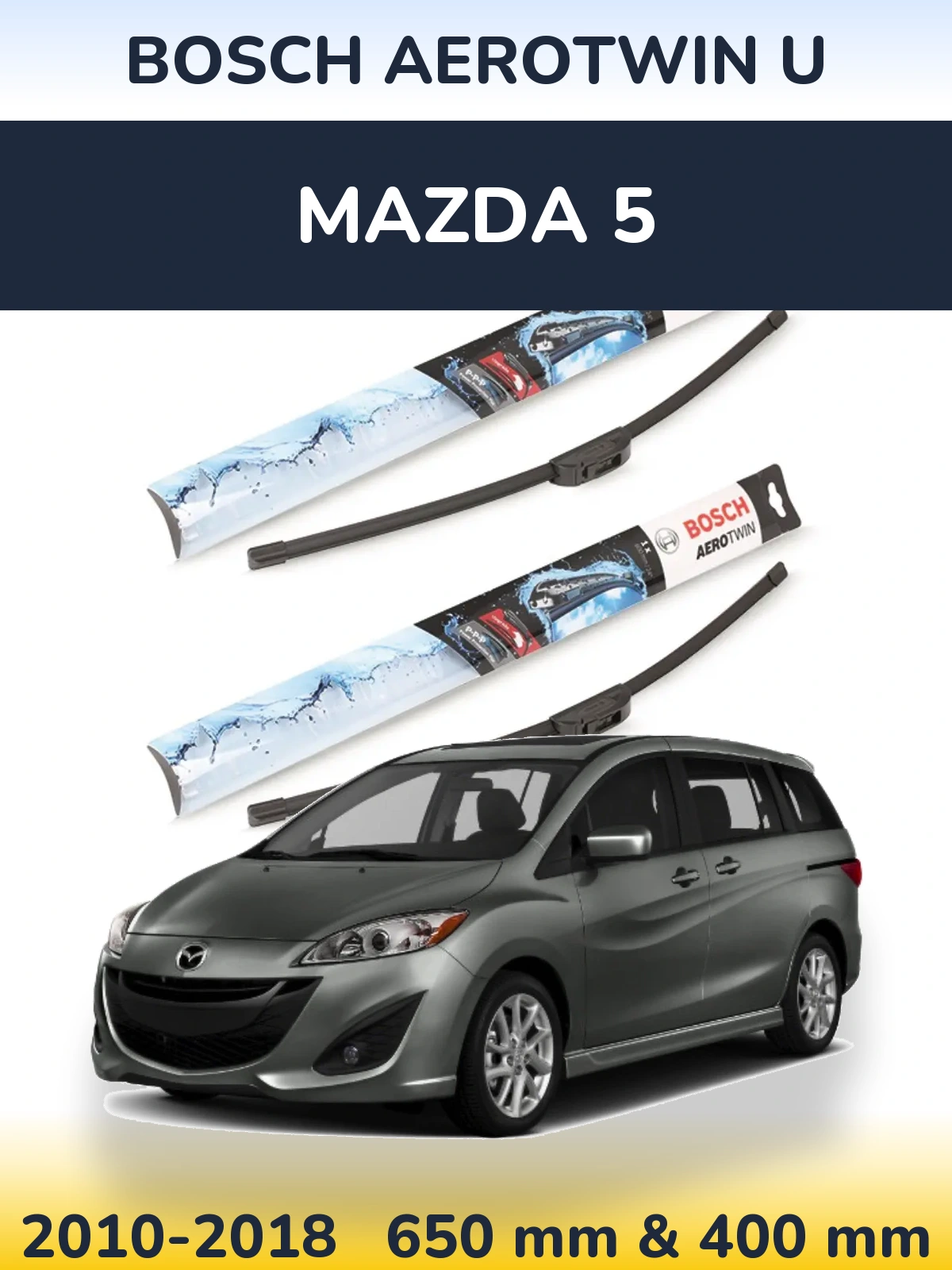Front wiper blade set BOSCH AeroTwin U 650 & 400 mm for Mazda 5 2010-2018