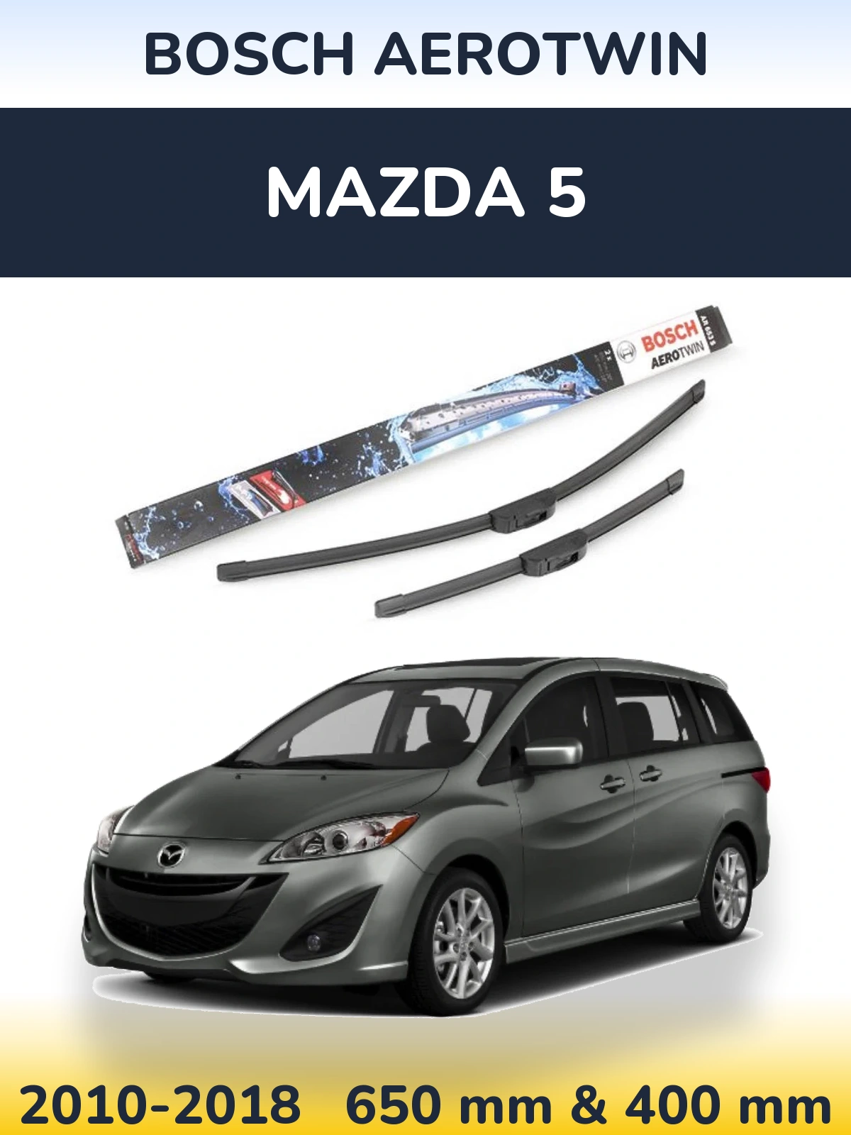 Front wiper blade set BOSCH AeroTwin 650 & 400 mm for Mazda 5 2010-2018