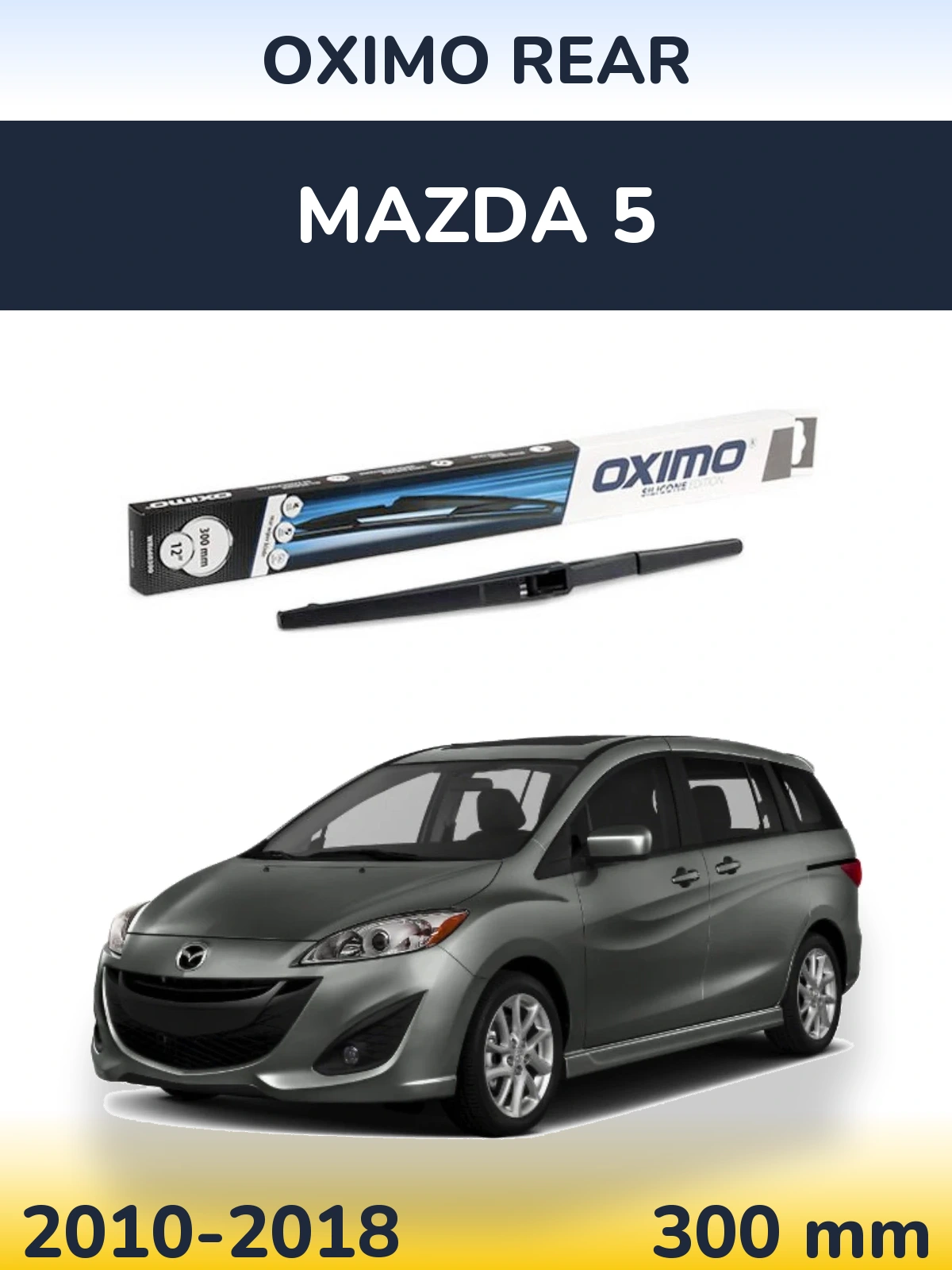 Rear wiper blade Oximo Rear 300 mm for Mazda 5 2010-2018