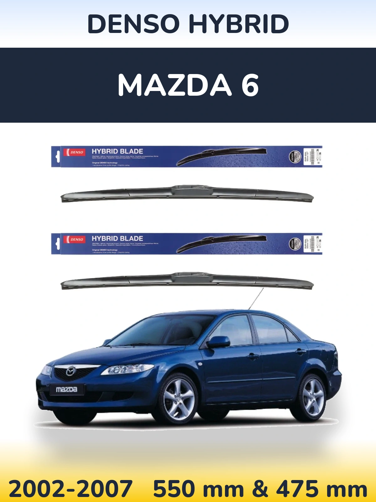 Front wiper blade set Denso Hybrid 550 & 475 mm for Mazda 6 2002-2007