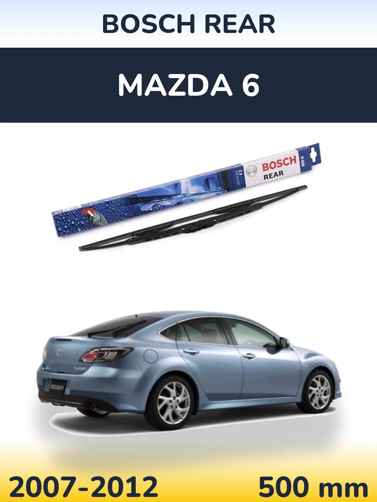 Tylna wycieraczka BOSCH Rear 500 mm do Mazda 6 2007-2012