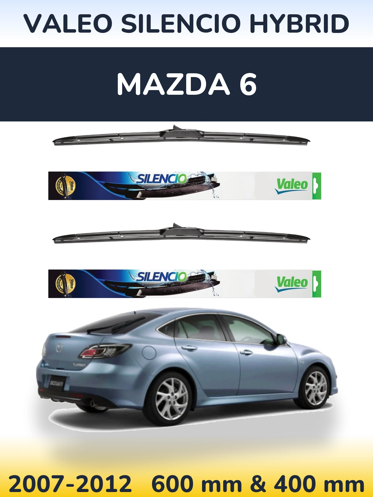 Komplet przednich wycieraczek Valeo Silencio Hybrid 600 & 400 mm do Mazda 6 2007-2012