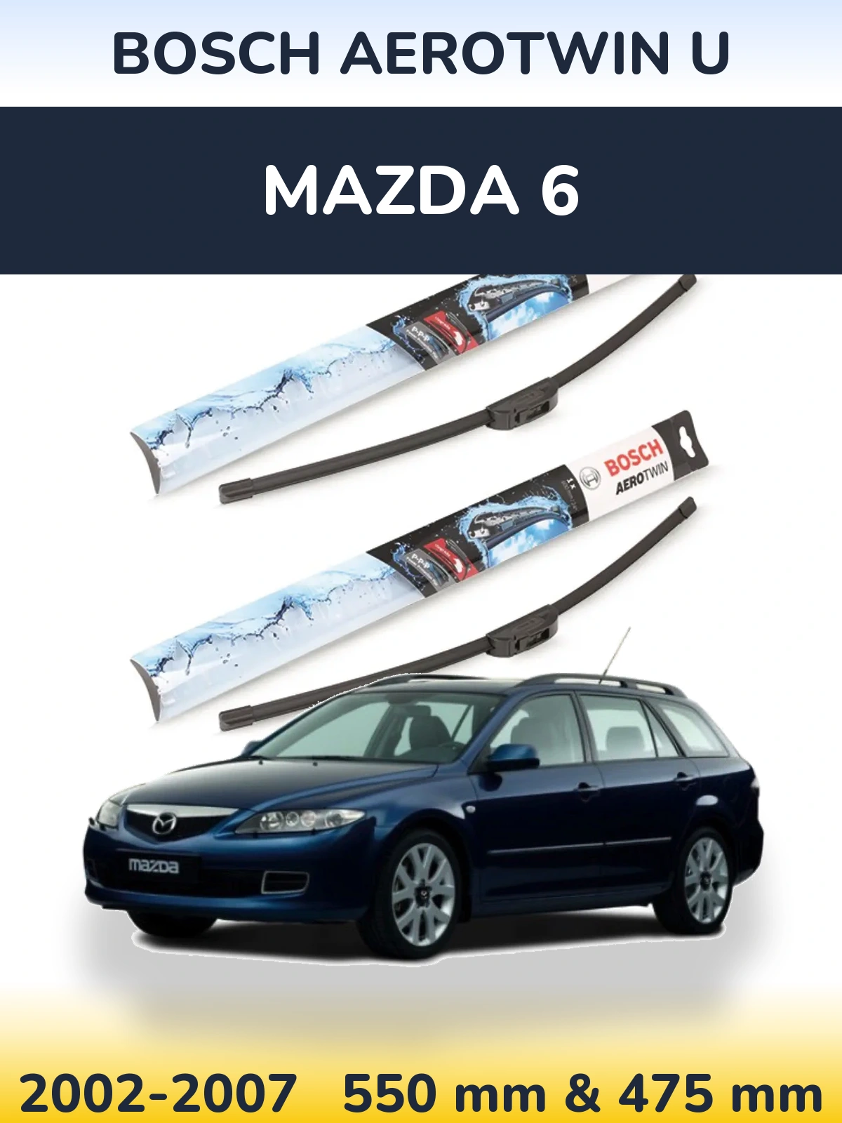 Komplet przednich wycieraczek BOSCH AeroTwin U 550 & 475 mm do Mazda 6 2002-2007