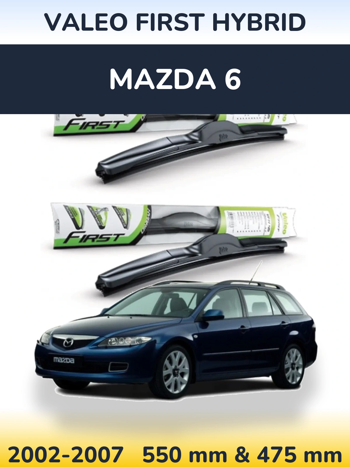 Komplet przednich wycieraczek Valeo First Hybrid 550 & 475 mm do Mazda 6 2002-2007