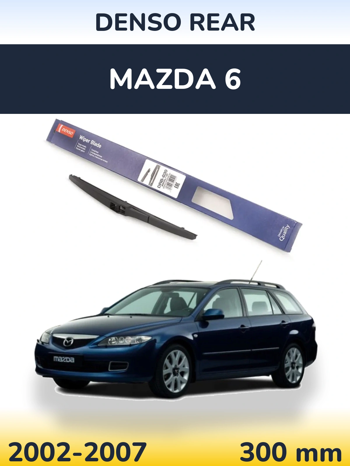 Tylna wycieraczka Denso Rear 300 mm do Mazda 6 2002-2007