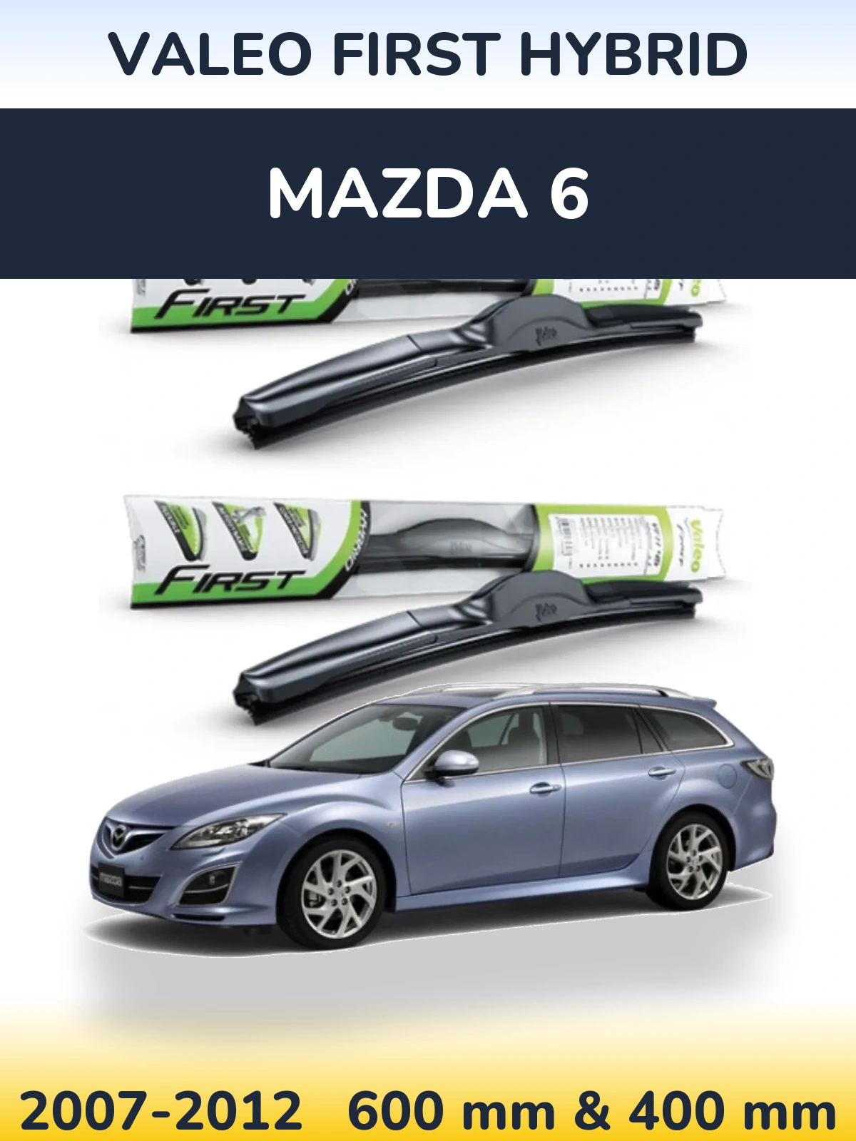 Komplet przednich wycieraczek Valeo First Hybrid 600 & 400 mm do Mazda 6 2007-2012