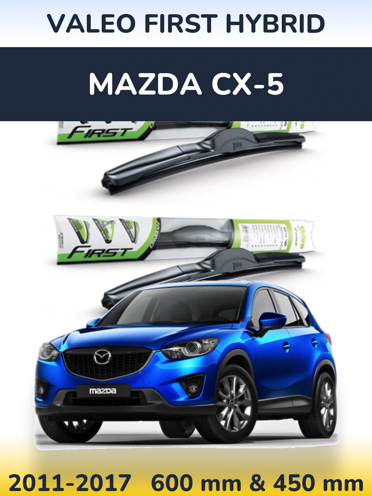 Komplet przednich wycieraczek Valeo First Hybrid 600 & 450 mm do Mazda CX-5 2011-2017