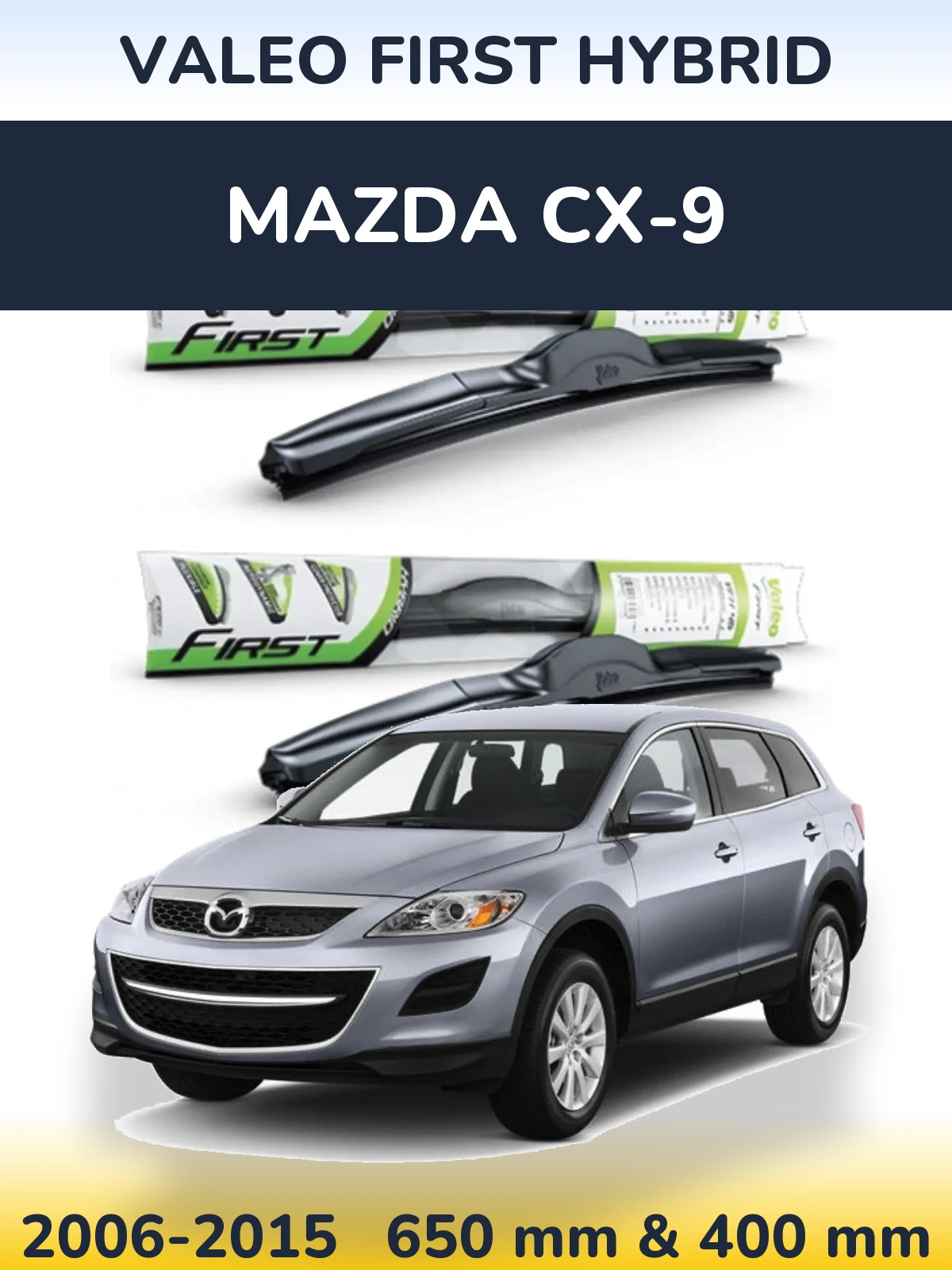 Komplet przednich wycieraczek Valeo First Hybrid 650 & 400 mm do Mazda CX-9 2006-2015
