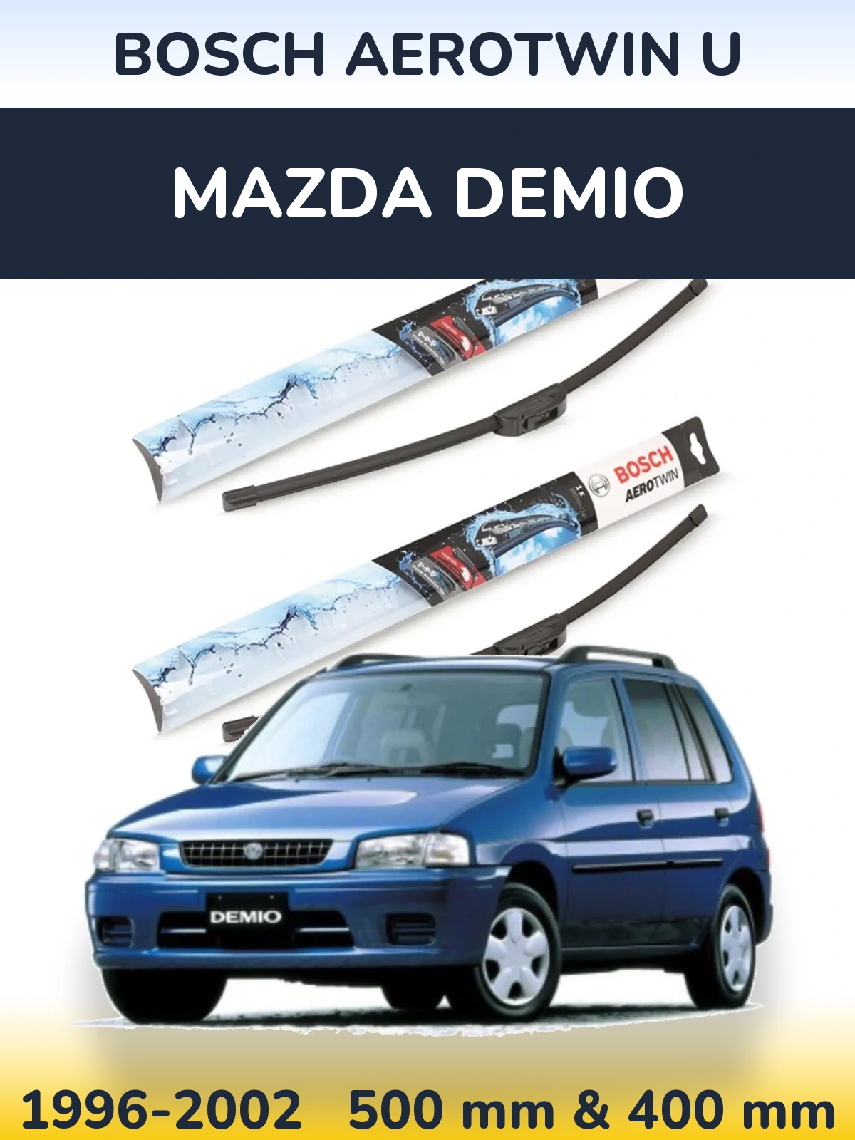 Комплект передних дворников BOSCH AeroTwin U 500 & 400 мм для Mazda Demio 1996-2002