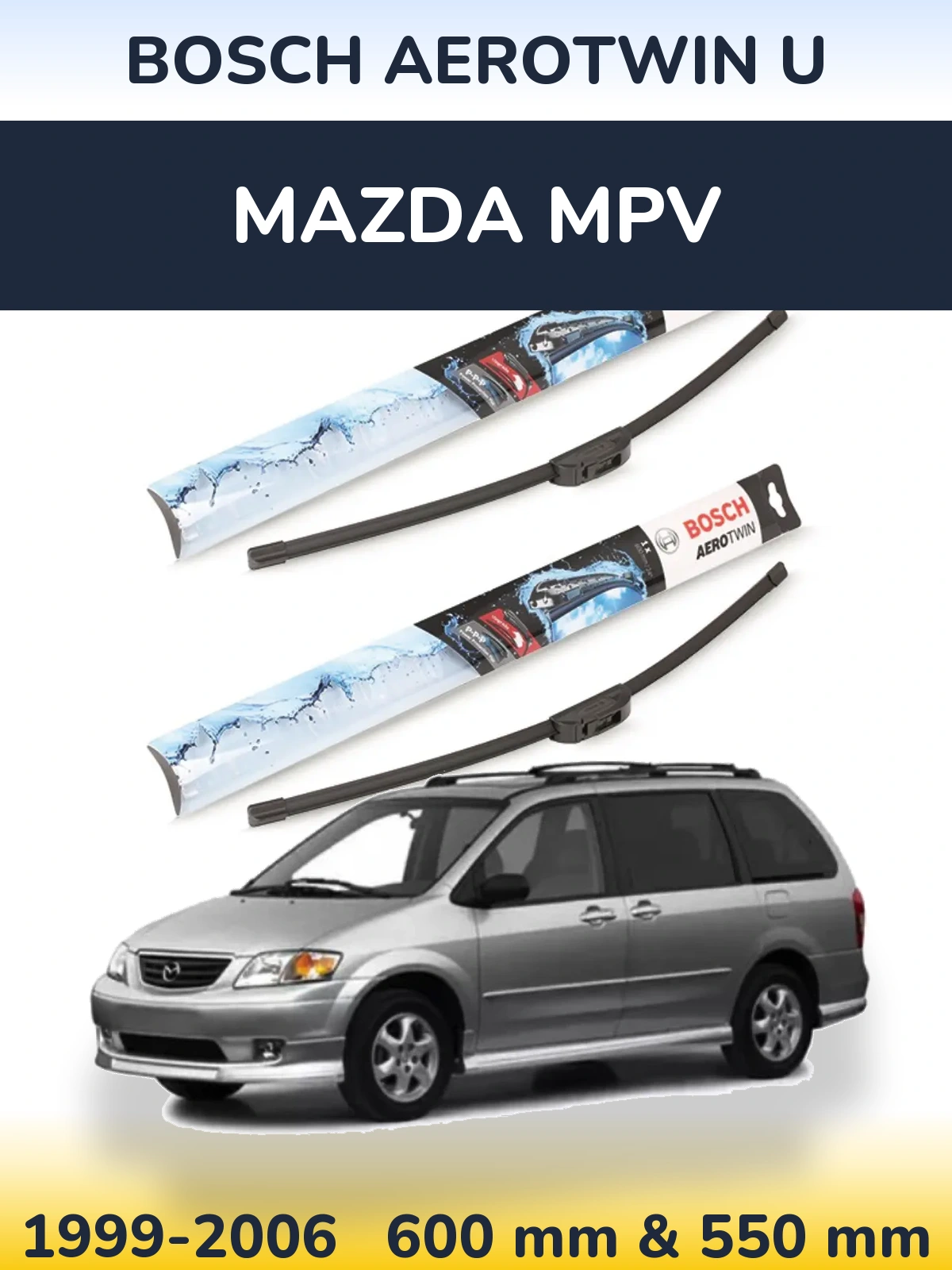 Komplet przednich wycieraczek BOSCH AeroTwin U 600 & 550 mm do Mazda MPV 1999-2006