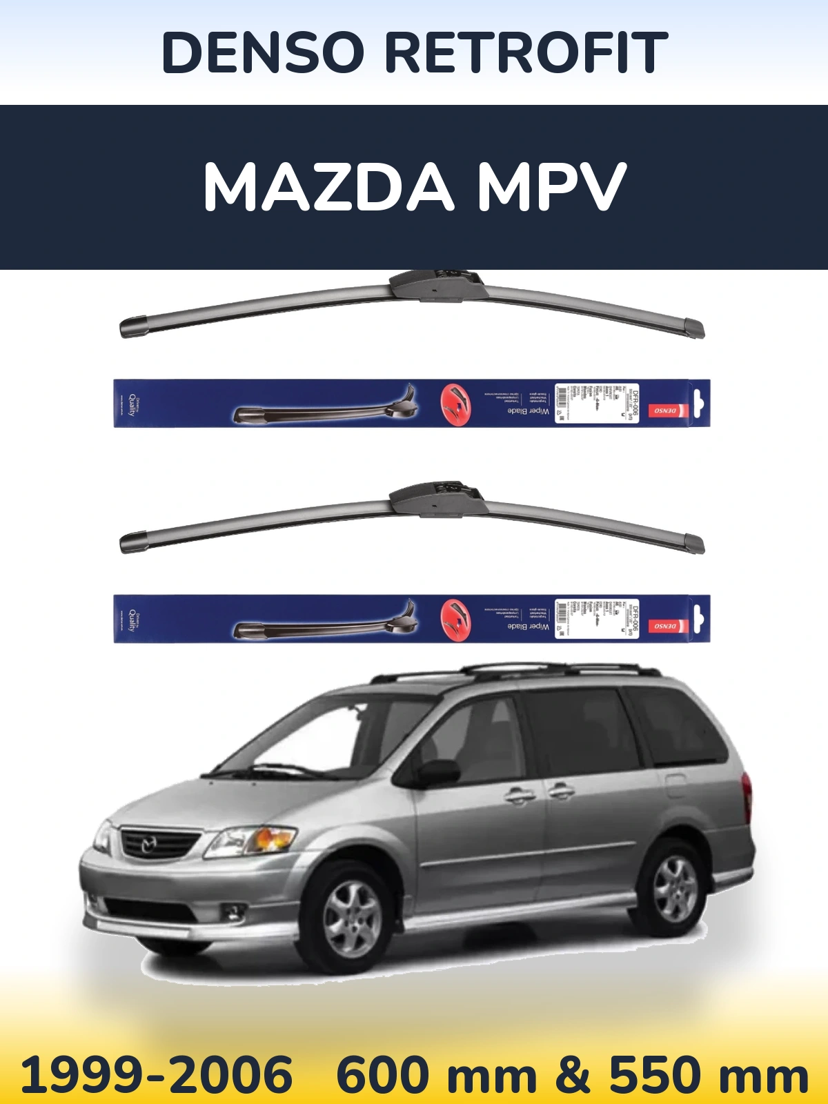 Front wiper blade set Denso Retrofit 600 & 550 mm for Mazda MPV 1999-2006