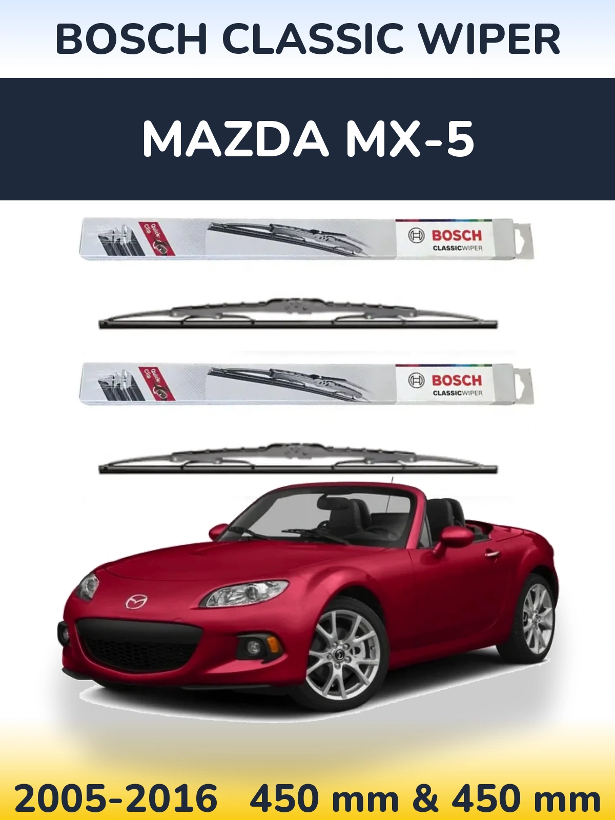 Front wiper blade set BOSCH Classic Wiper 450 & 450 mm for Mazda MX-5 2005-2016