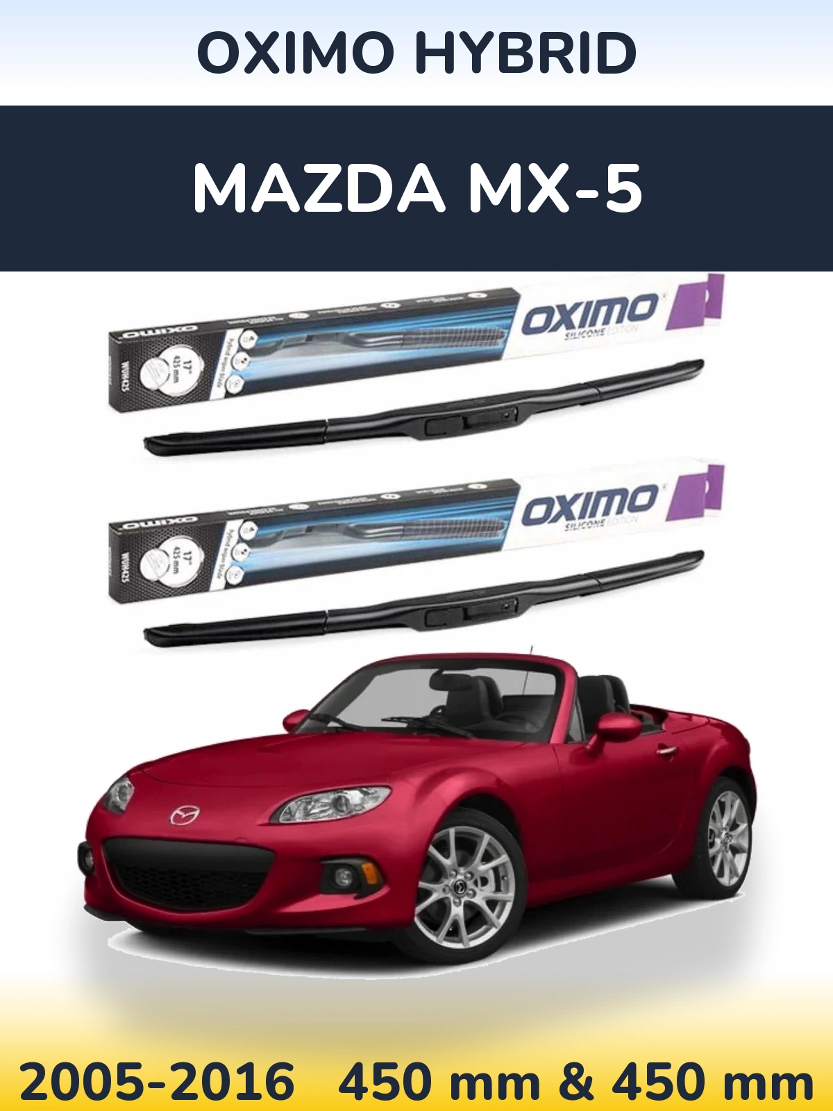 Front wiper blade set Oximo Hybrid 450 & 450 mm for Mazda MX-5 2005-2016