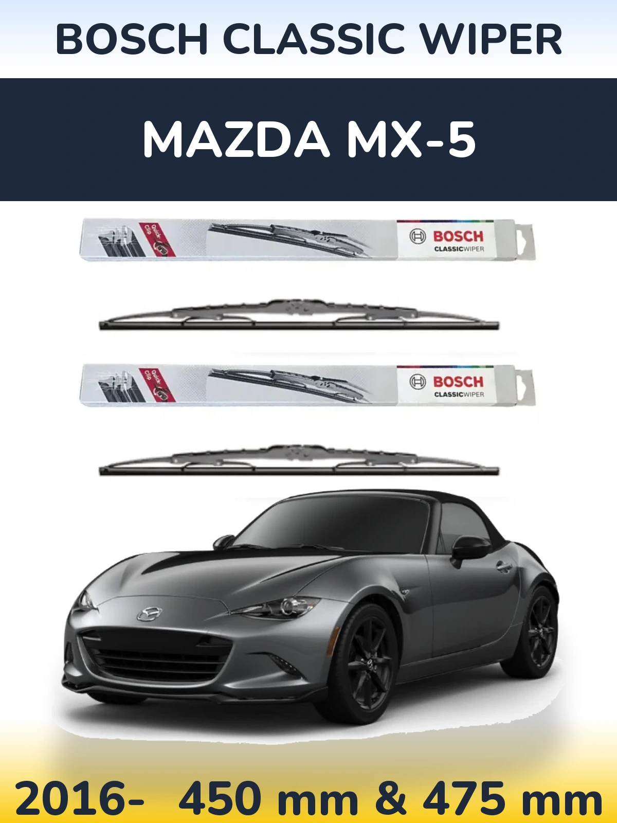 Комплект передних дворников BOSCH Classic Wiper 450 & 475 мм для Mazda MX-5 2016-2026