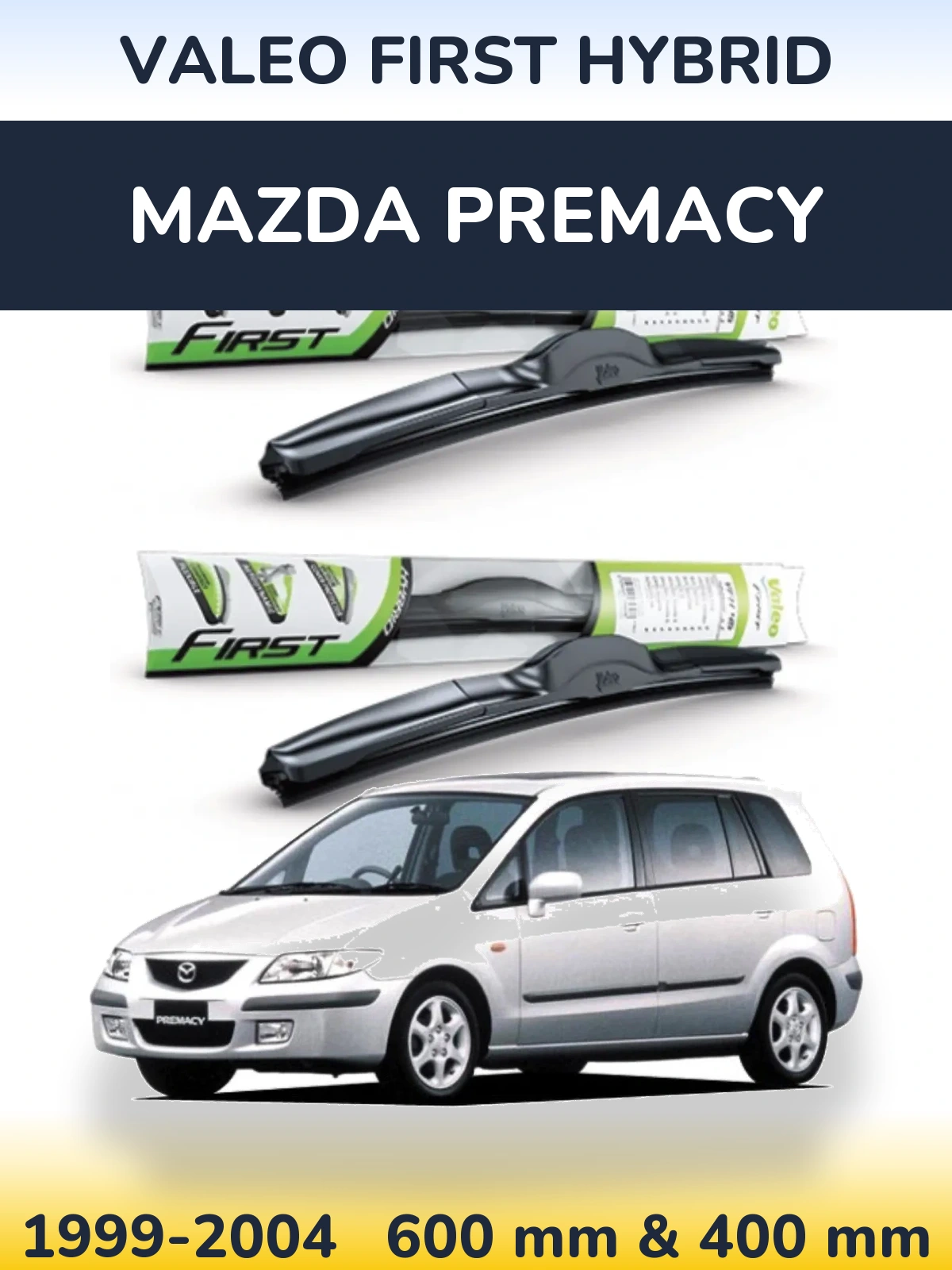 Front wiper blade set Valeo First Hybrid 600 & 400 mm for Mazda Premacy 1999-2004