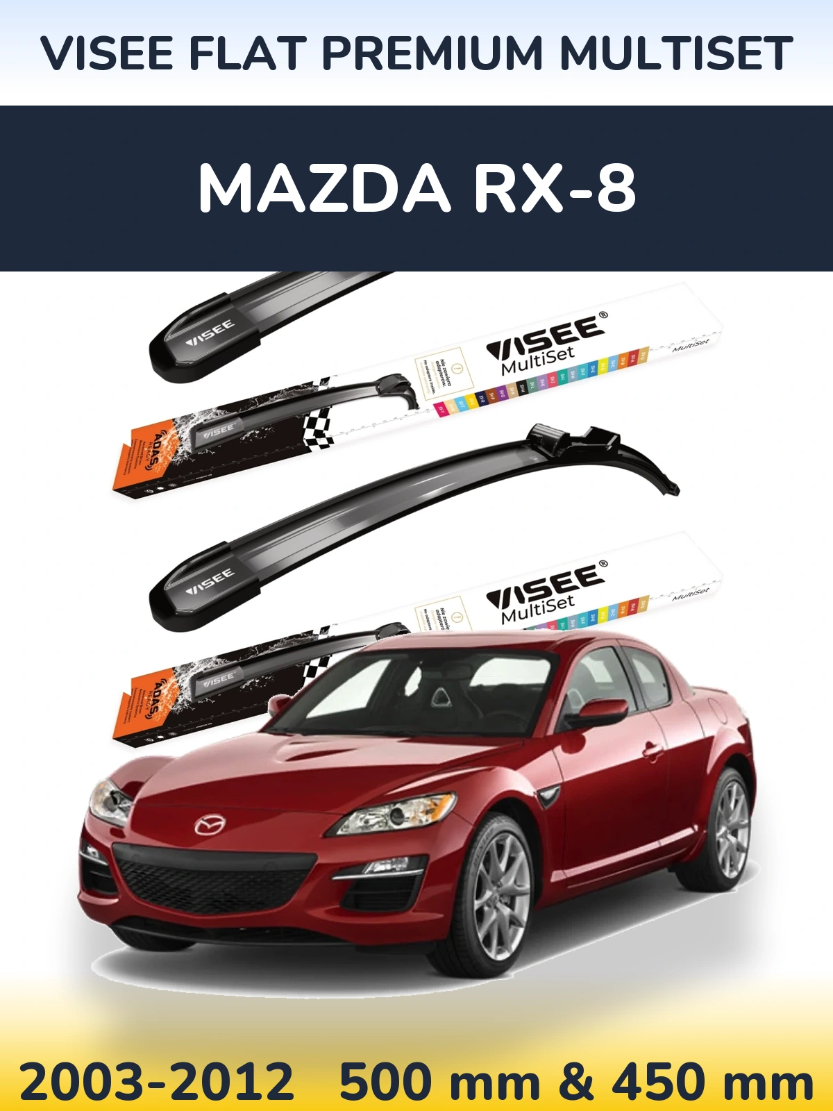 Komplet przednich wycieraczek VISEE FLAT PREMIUM MultiSet 500 & 450 mm do Mazda RX-8 2003-2012