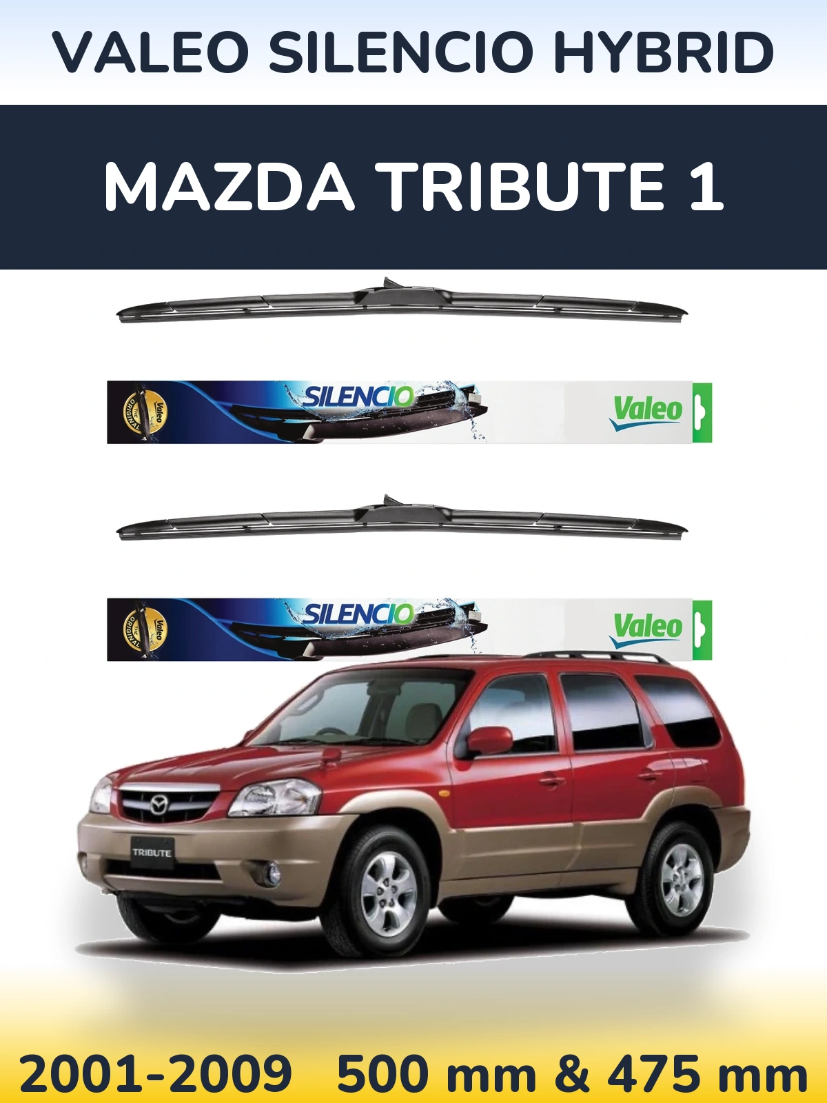 Komplet przednich wycieraczek Valeo Silencio Hybrid 500 & 475 mm do Mazda Tribute 1 2001-2009