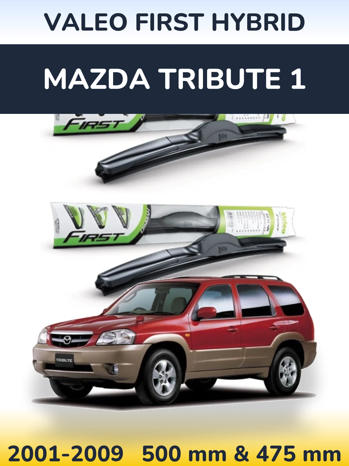 Komplet przednich wycieraczek Valeo First Hybrid 500 & 475 mm do Mazda Tribute 1 2001-2009