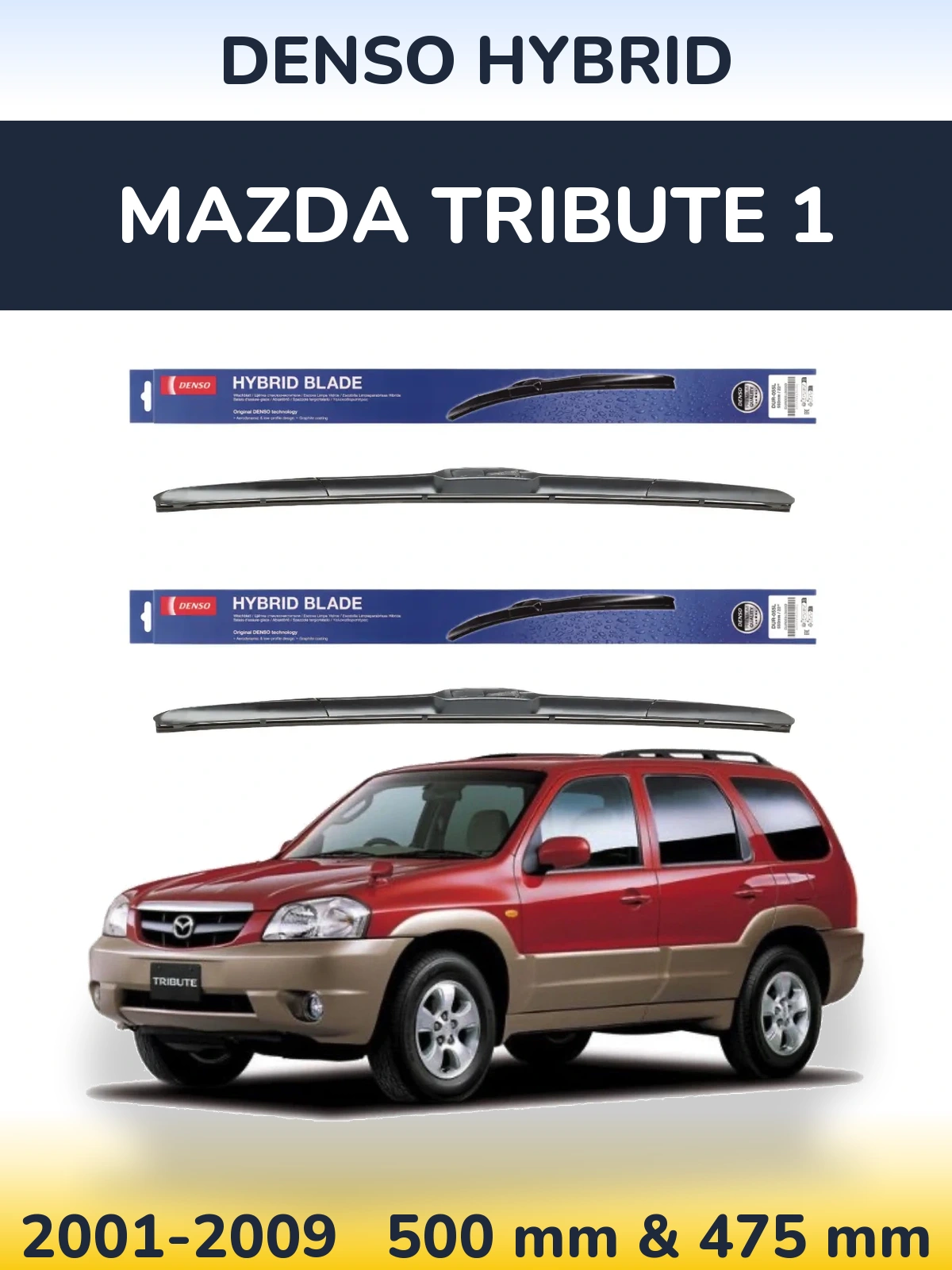 Komplet przednich wycieraczek Denso Hybrid 500 & 475 mm do Mazda Tribute 1 2001-2009