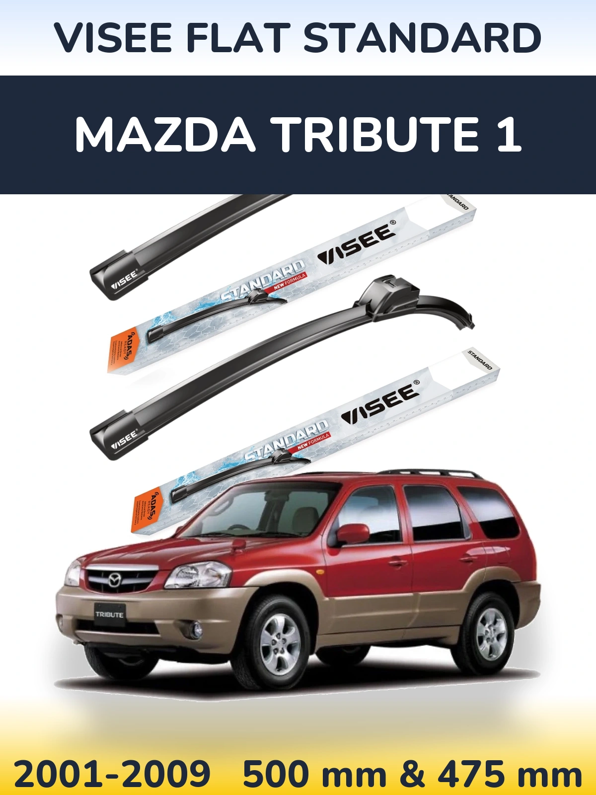 Komplet przednich wycieraczek VISEE FLAT STANDARD 500 & 475 mm do Mazda Tribute 1 2001-2009