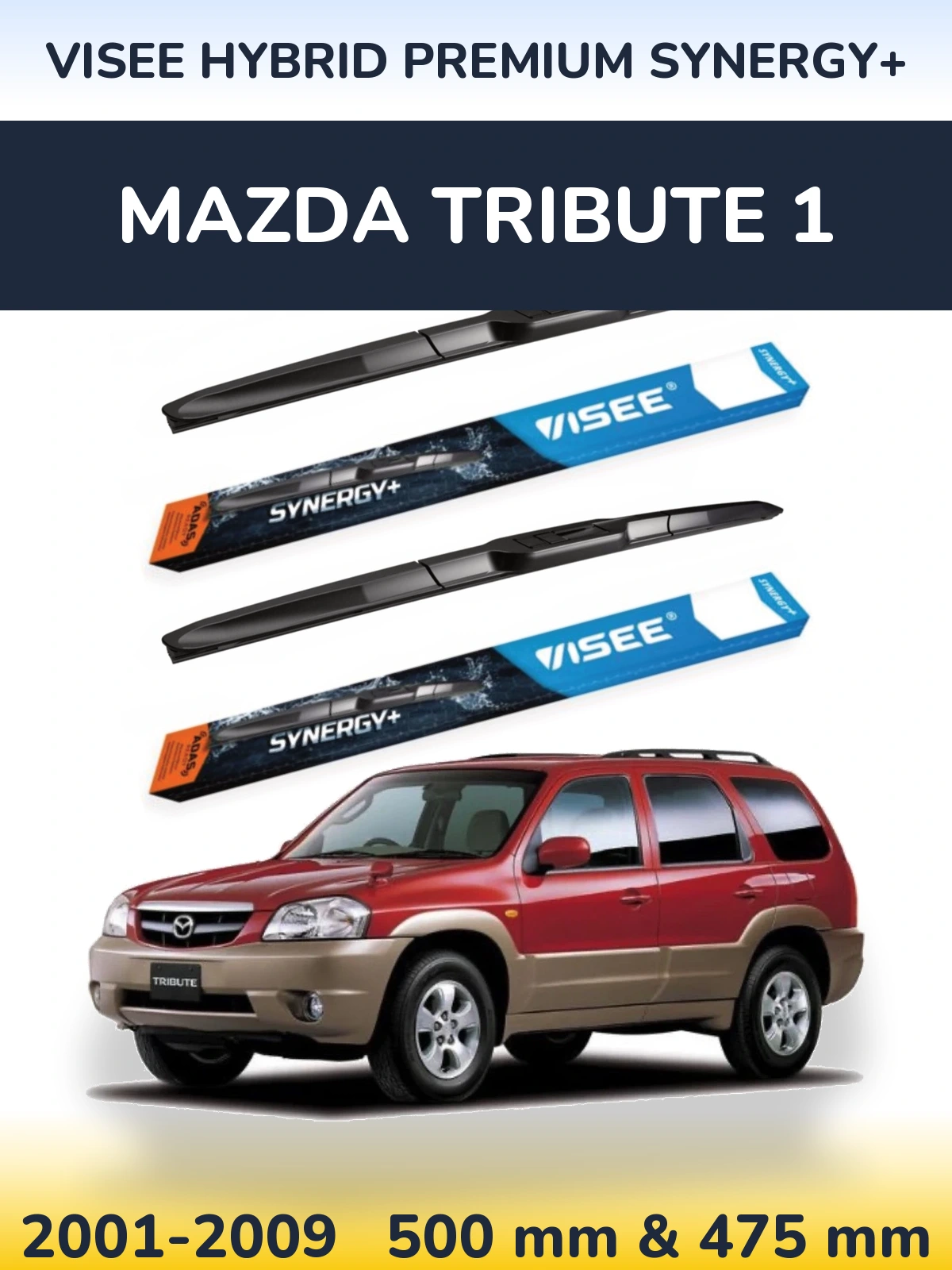 Komplet przednich wycieraczek VISEE HYBRID PREMIUM SYNERGY+ 500 & 475 mm do Mazda Tribute 1 2001-2009