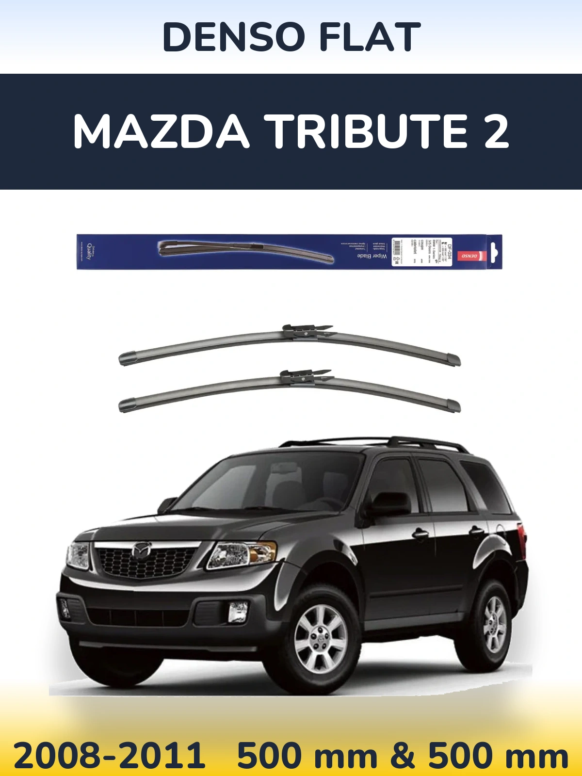 Komplet przednich wycieraczek Denso Flat 500 & 500 mm do Mazda Tribute 2 2008-2011