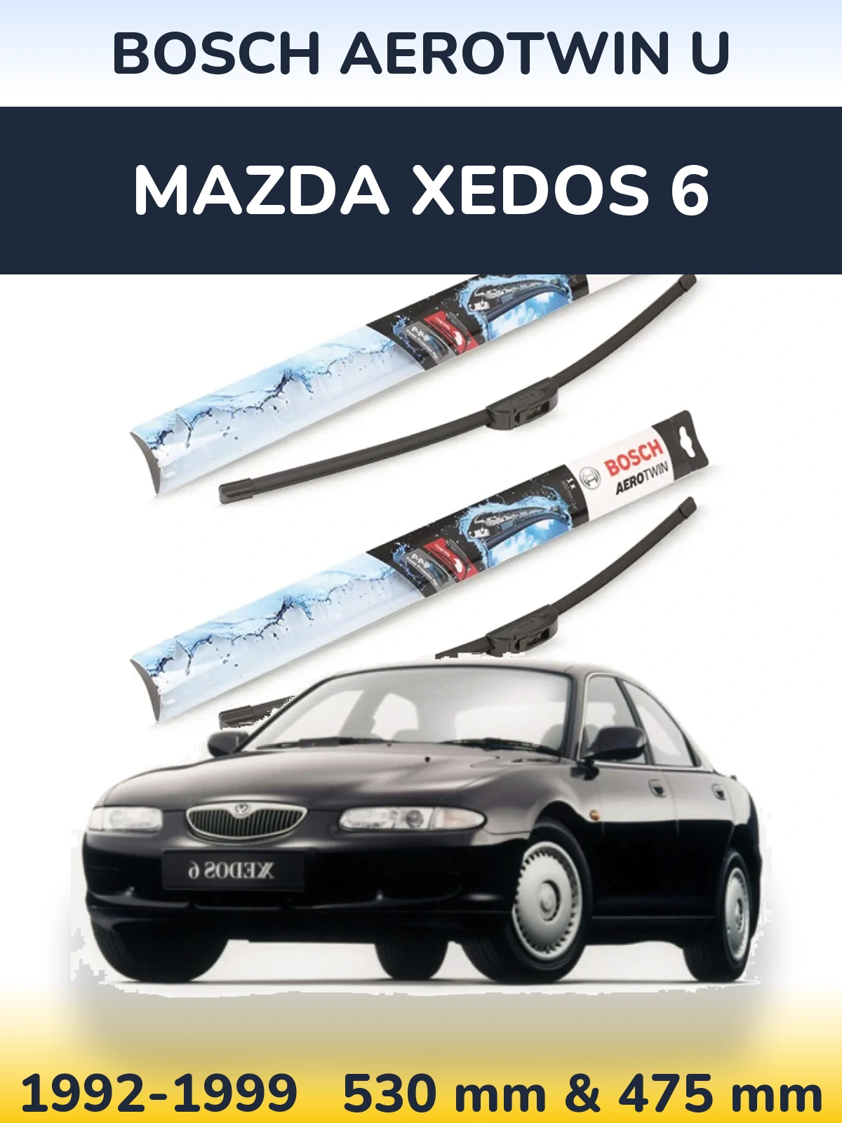 Komplet przednich wycieraczek BOSCH AeroTwin U 530 & 475 mm do Mazda Xedos 6 1992-1999