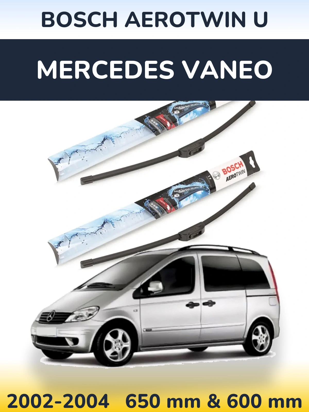 Komplet przednich wycieraczek BOSCH AeroTwin U 650 & 600 mm do Mercedes Vaneo 2002-2004