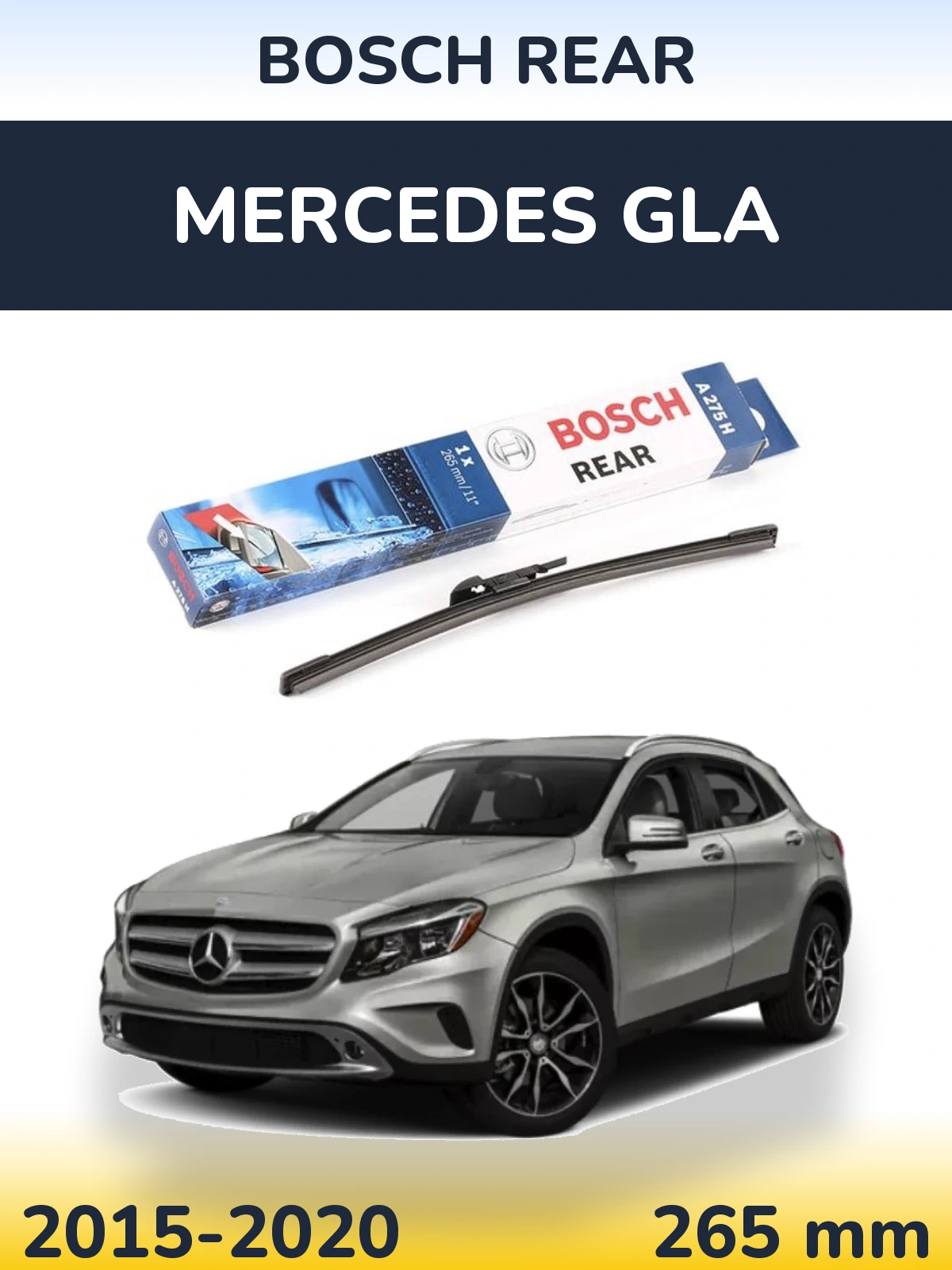 Tylna wycieraczka BOSCH Rear 265 mm do Mercedes GLA 2015-2020