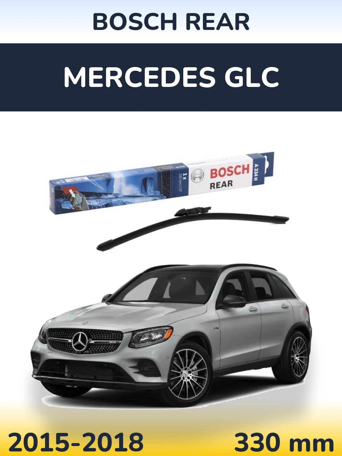 Tylna wycieraczka BOSCH Rear 330 mm do Mercedes GLC 2015-2018