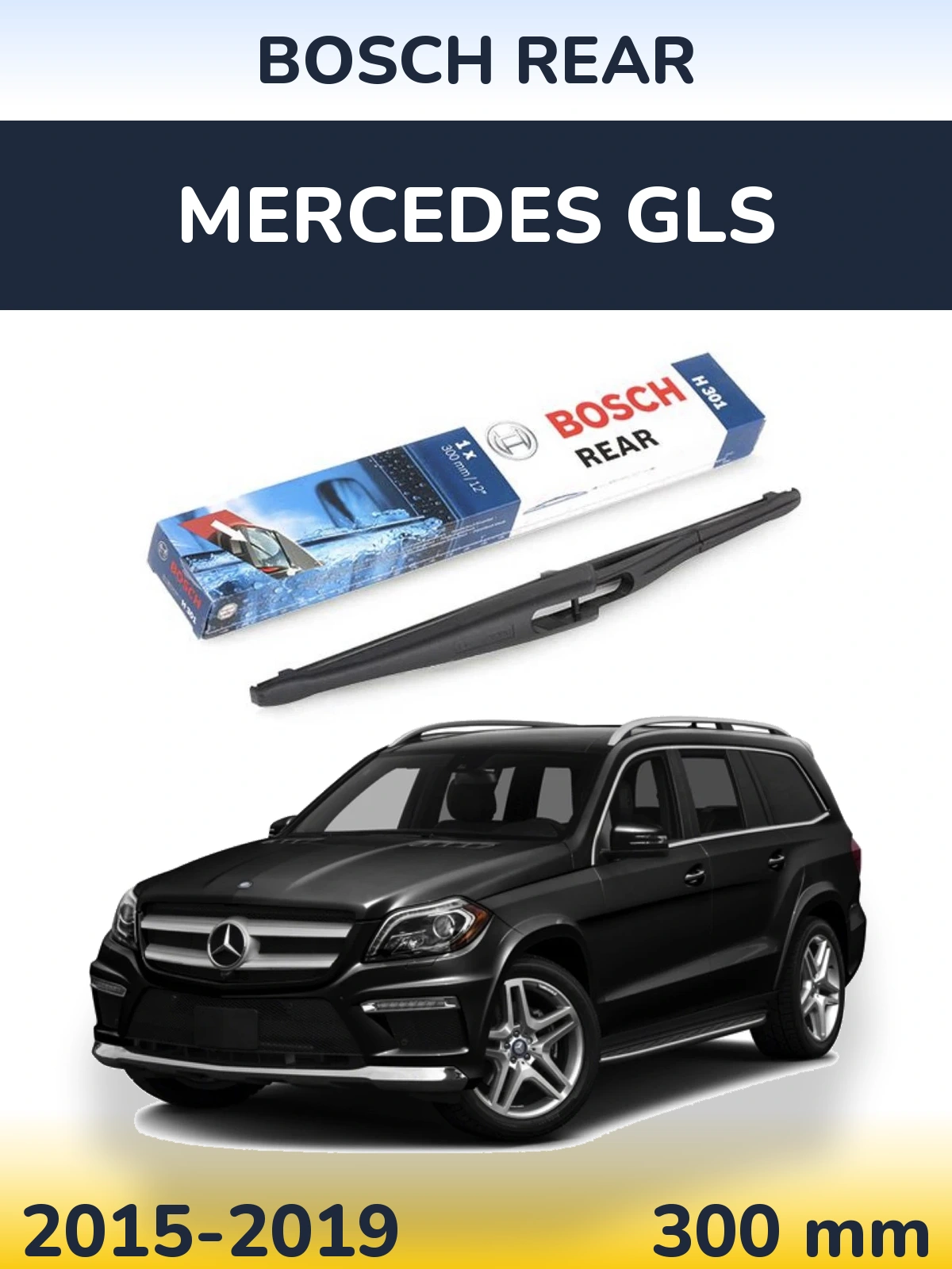 Tylna wycieraczka BOSCH Rear 300 mm do Mercedes GLS 2015-2019