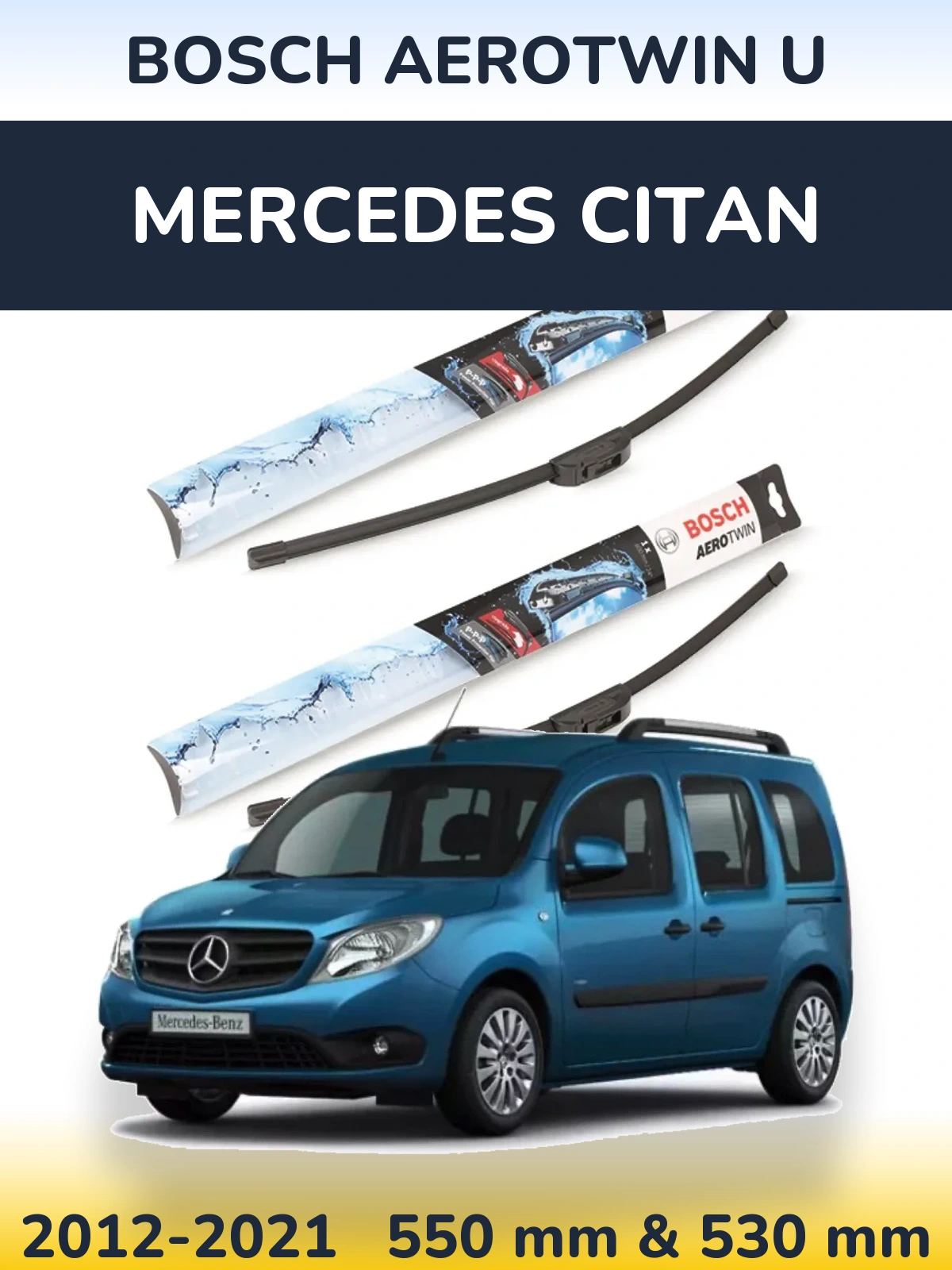 Front wiper blade set BOSCH AeroTwin U 550 & 530 mm for Mercedes Citan 2012-2021