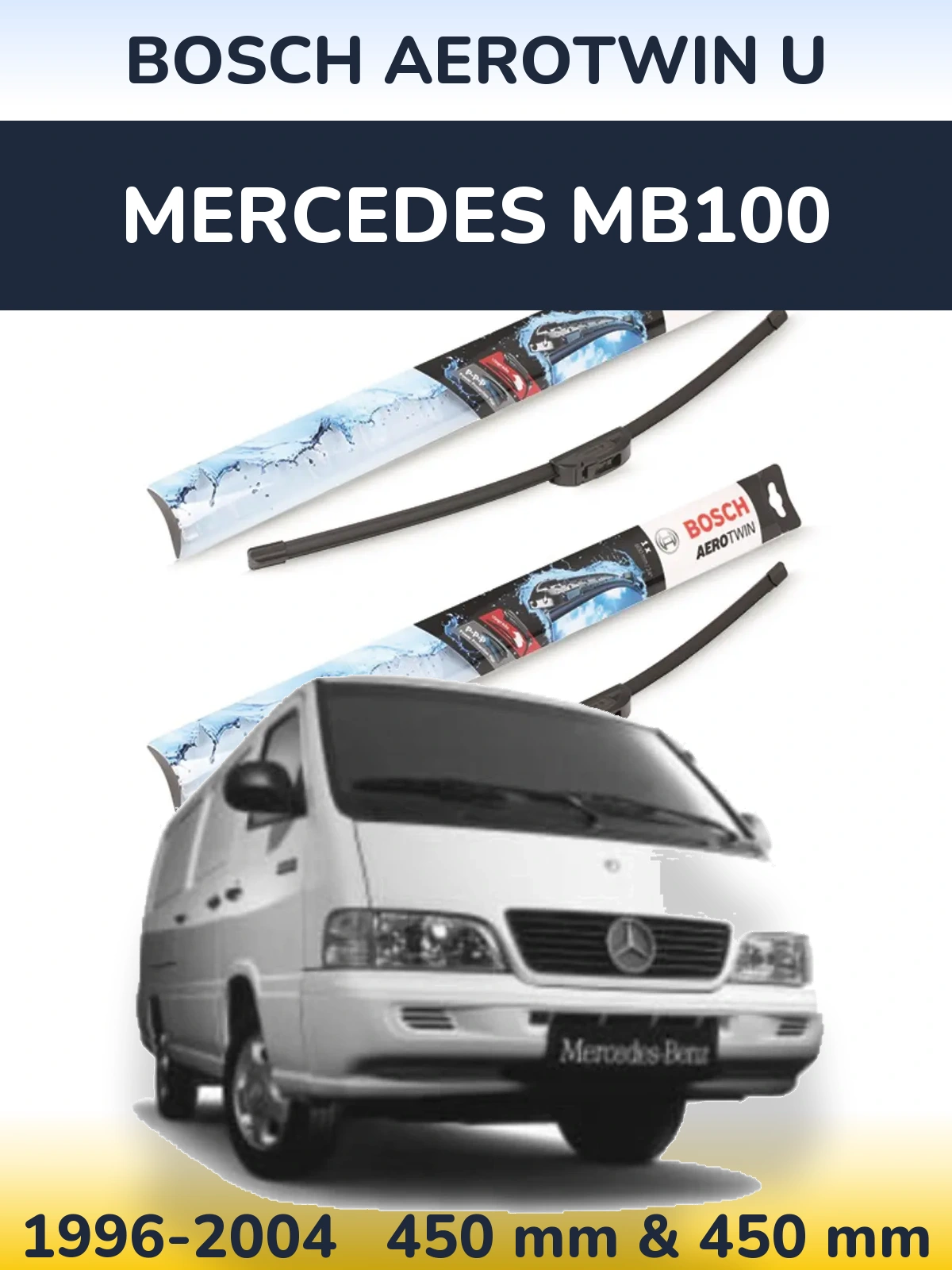 Komplet przednich wycieraczek BOSCH AeroTwin U 450 & 450 mm do Mercedes MB100 1996-2004