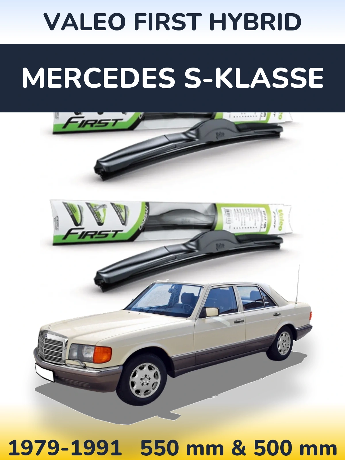Komplet przednich wycieraczek Valeo First Hybrid 550 & 500 mm do Mercedes S-Klasse 1979-1991