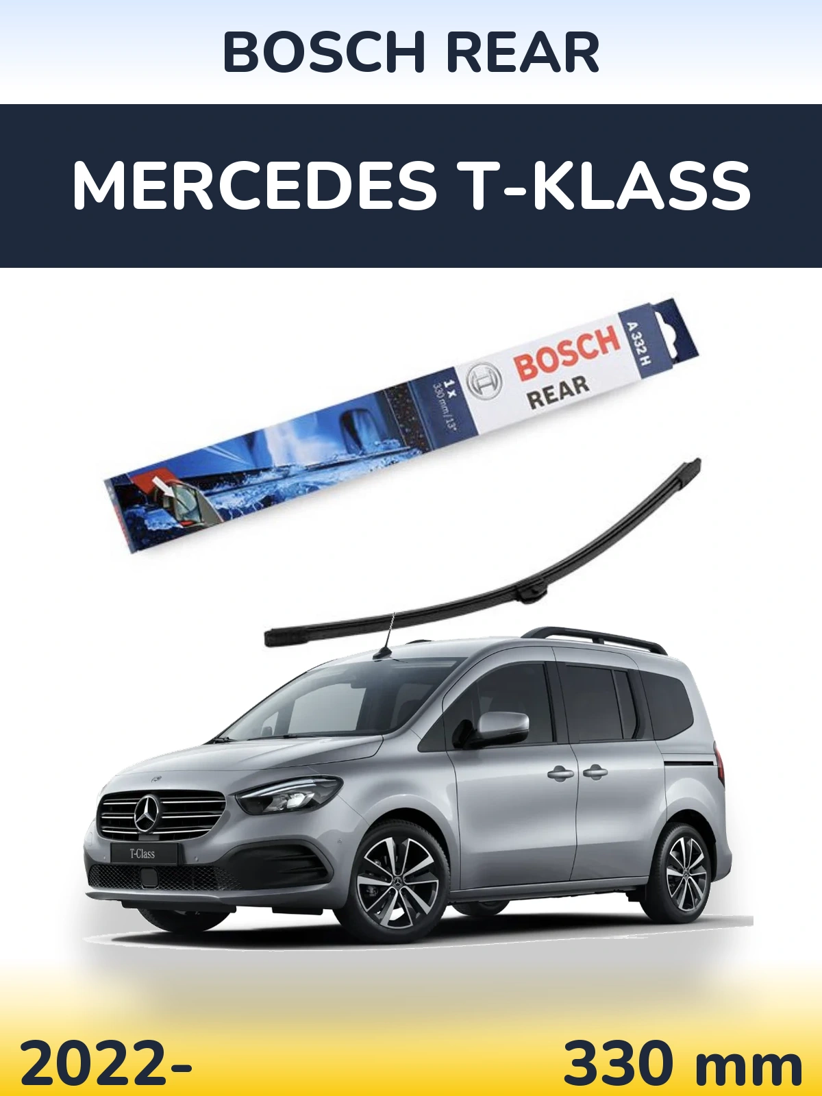 Tylna wycieraczka BOSCH Rear 330 mm do Mercedes T-Klass 2022-2026