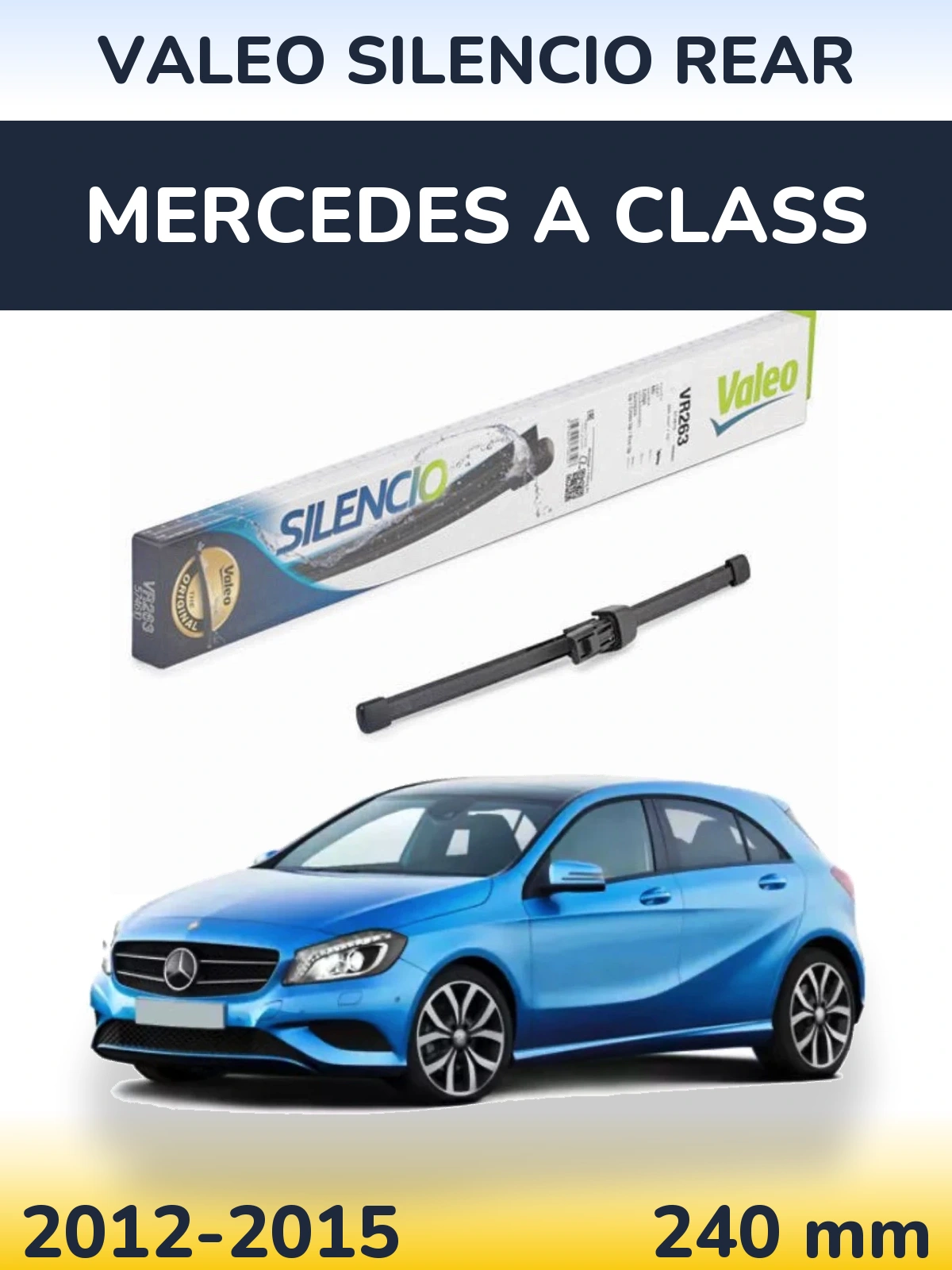 Rear wiper blade Valeo Silencio Rear 240 mm for Mercedes A Class 2012-2015