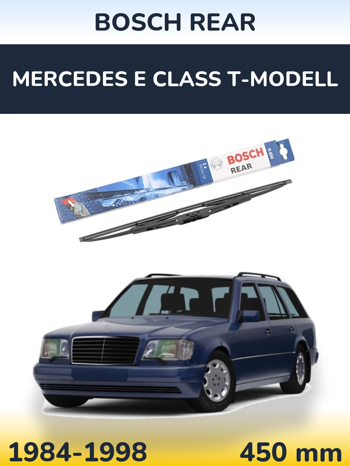 Tylna wycieraczka BOSCH Rear 450 mm do Mercedes Klasa E T-Modell 1984-1998