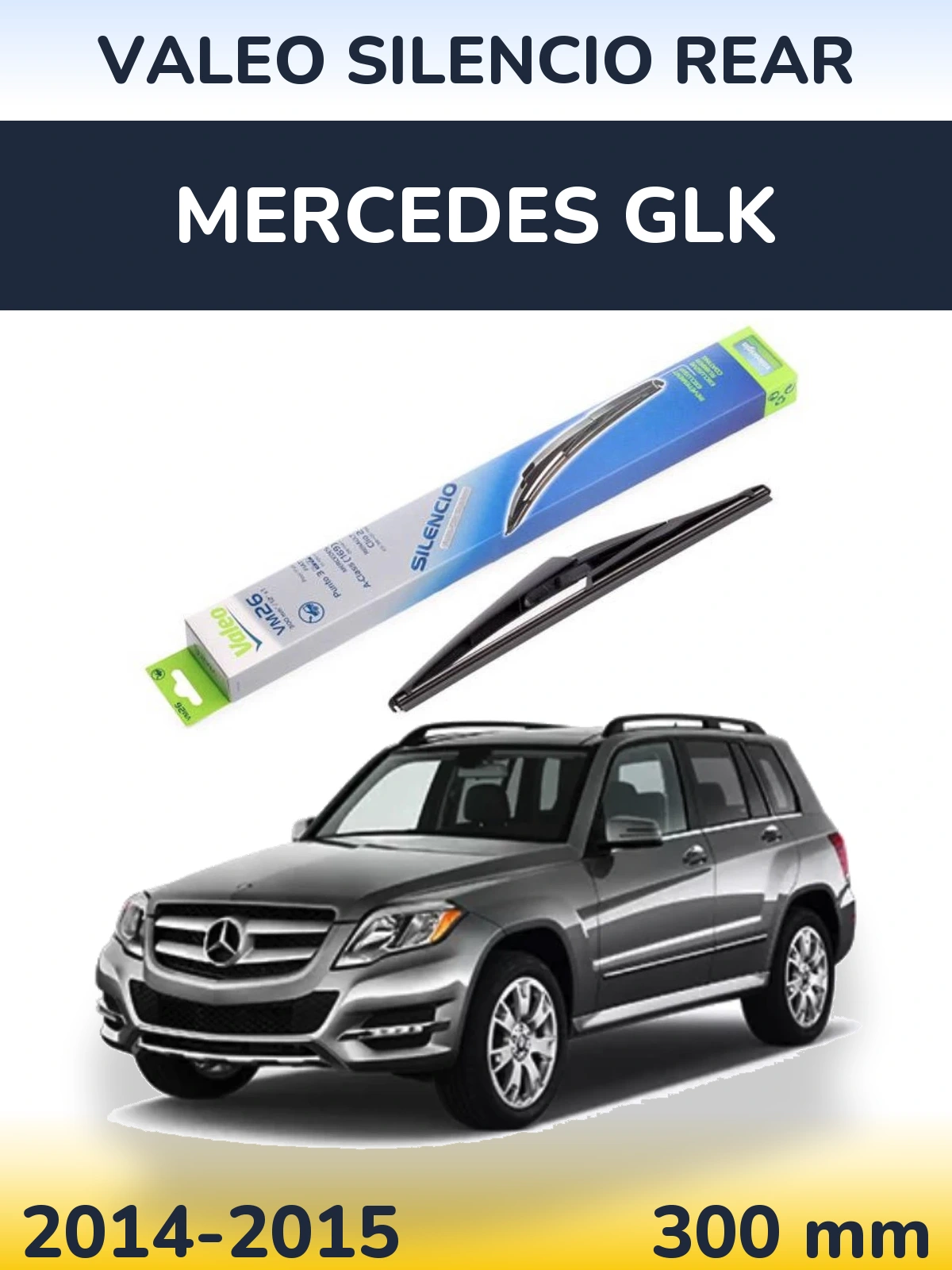 Задний дворник Valeo Silencio Rear 300 мм для Mercedes GLK 2014-2015