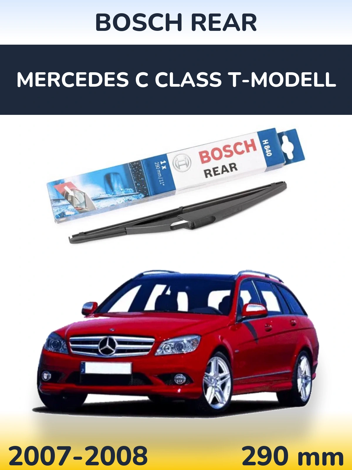 Tylna wycieraczka BOSCH Rear 290 mm do Mercedes Klasa C T-Modell 2007-2008