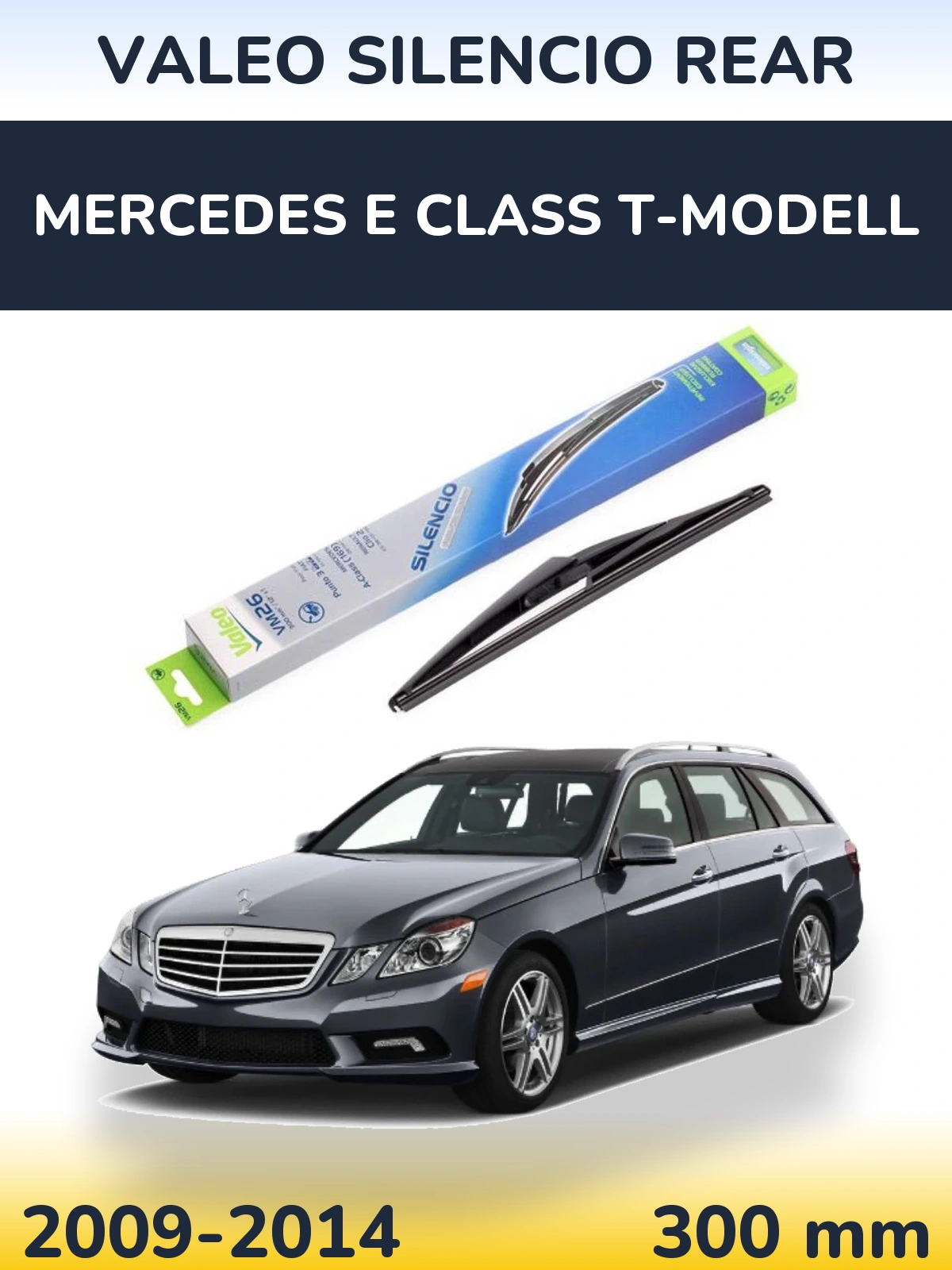 Tylna wycieraczka Valeo Silencio Rear 300 mm do Mercedes Klasa E T-Modell 2009-2014