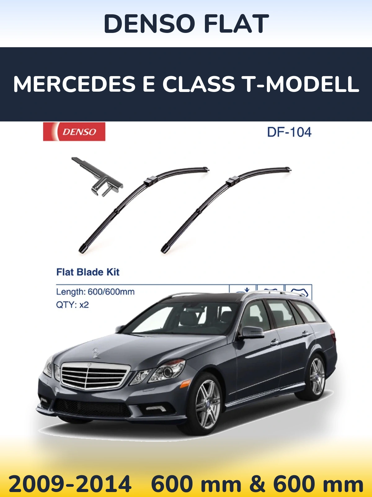Комплект передніх щіток Denso Flat 600 & 600 мм для Mercedes E Class T-Модельl 2009-2014