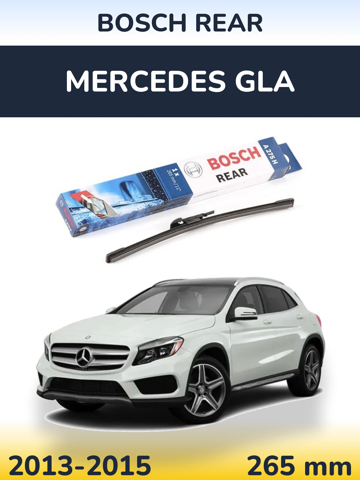 Tylna wycieraczka BOSCH Rear 265 mm do Mercedes GLA 2013-2015